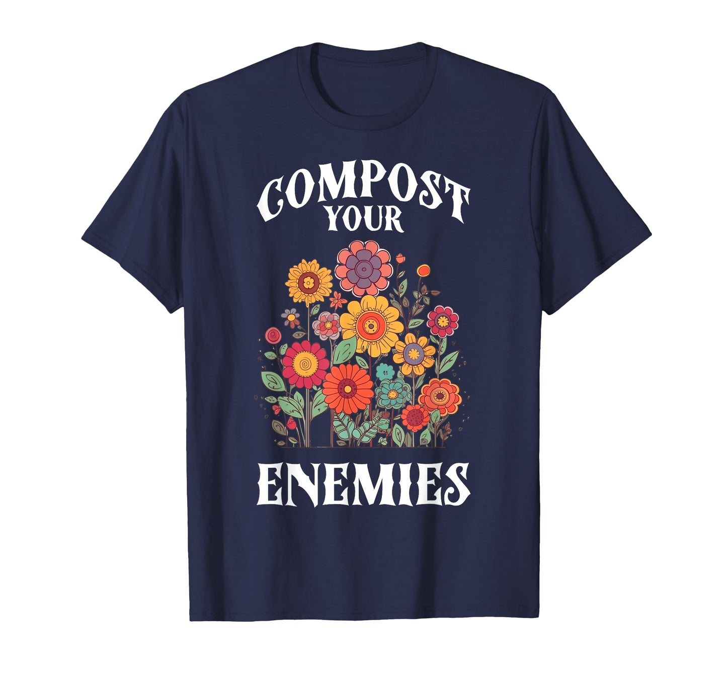 Compost Your Enemies T-Shirt