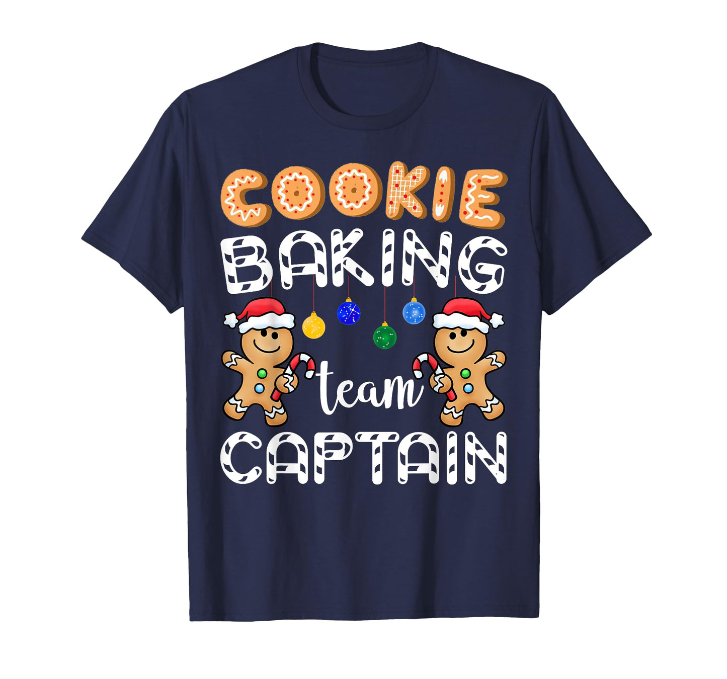 Cookie Baking Team Captain Gingerbread Funny Christmas Gift T-Shirt
