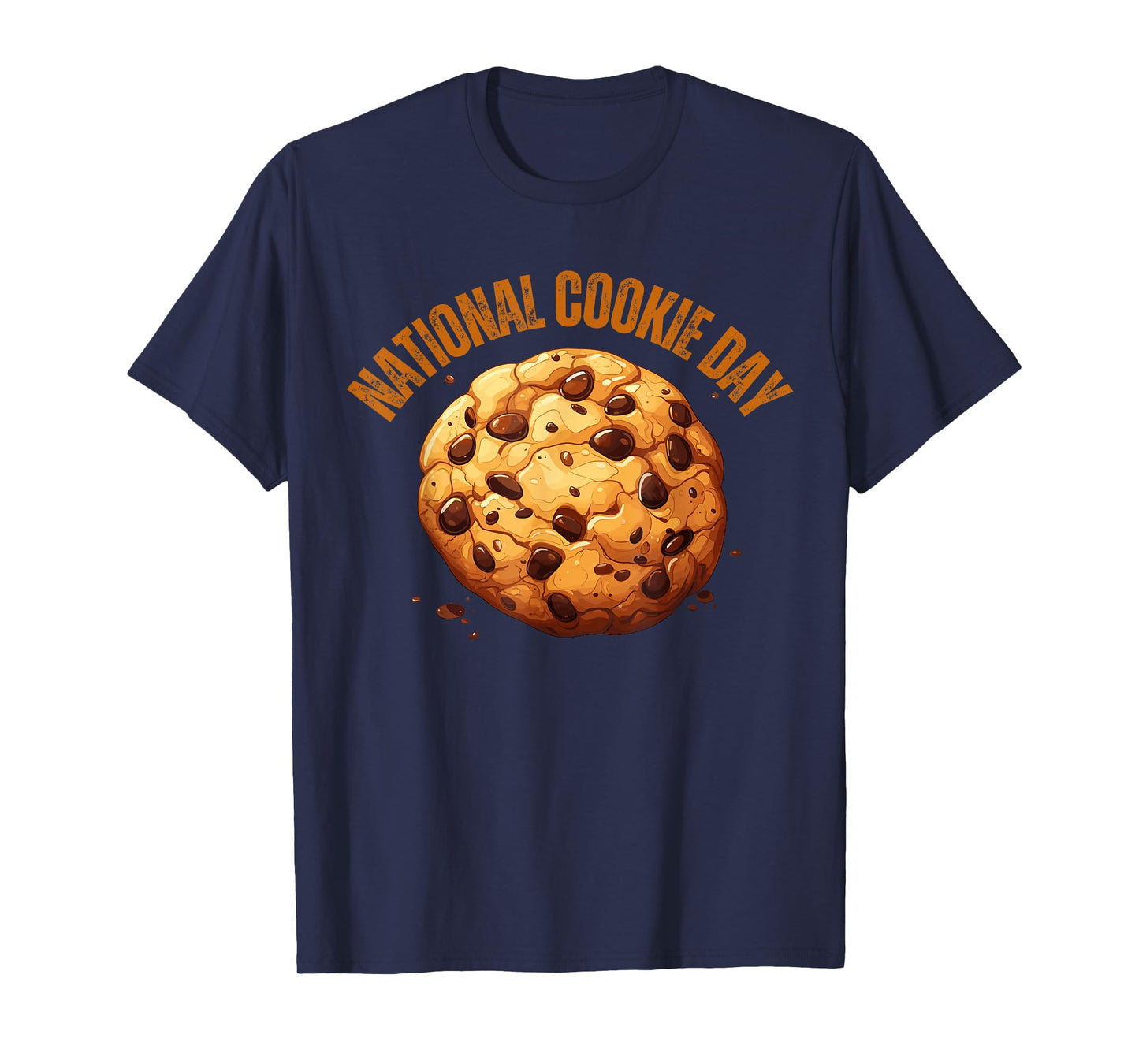 Cookie Day national chocolate chip Minute Lazy Party T-Shirt