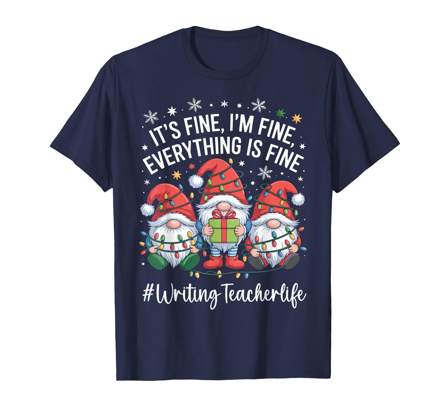 Writing Teacher Gnome Everything is Fine Funny Christmas T-Shirt