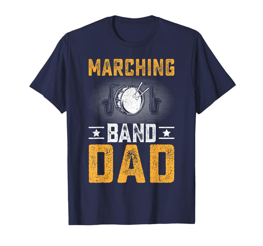 Marching Band Dad I Marching Band T-Shirt