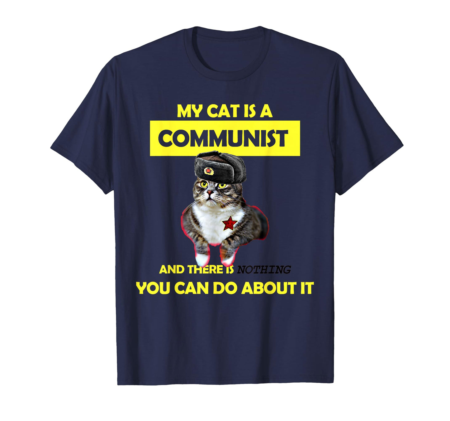 My Cat Is A Communist Funny Cat Meme T-Shirt T-Shirt