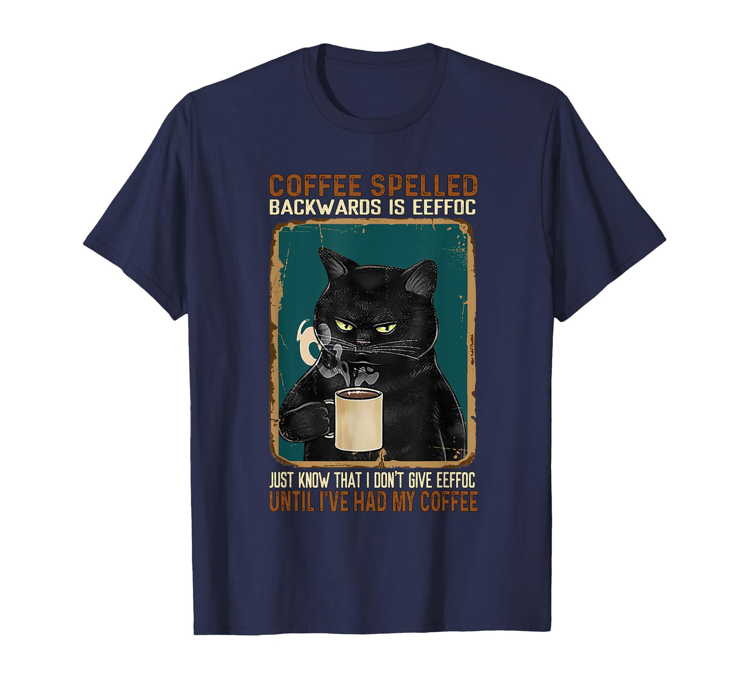 Vintage Black Cat Coffee Spelled Backwards Is Eeffoc T-Shirt