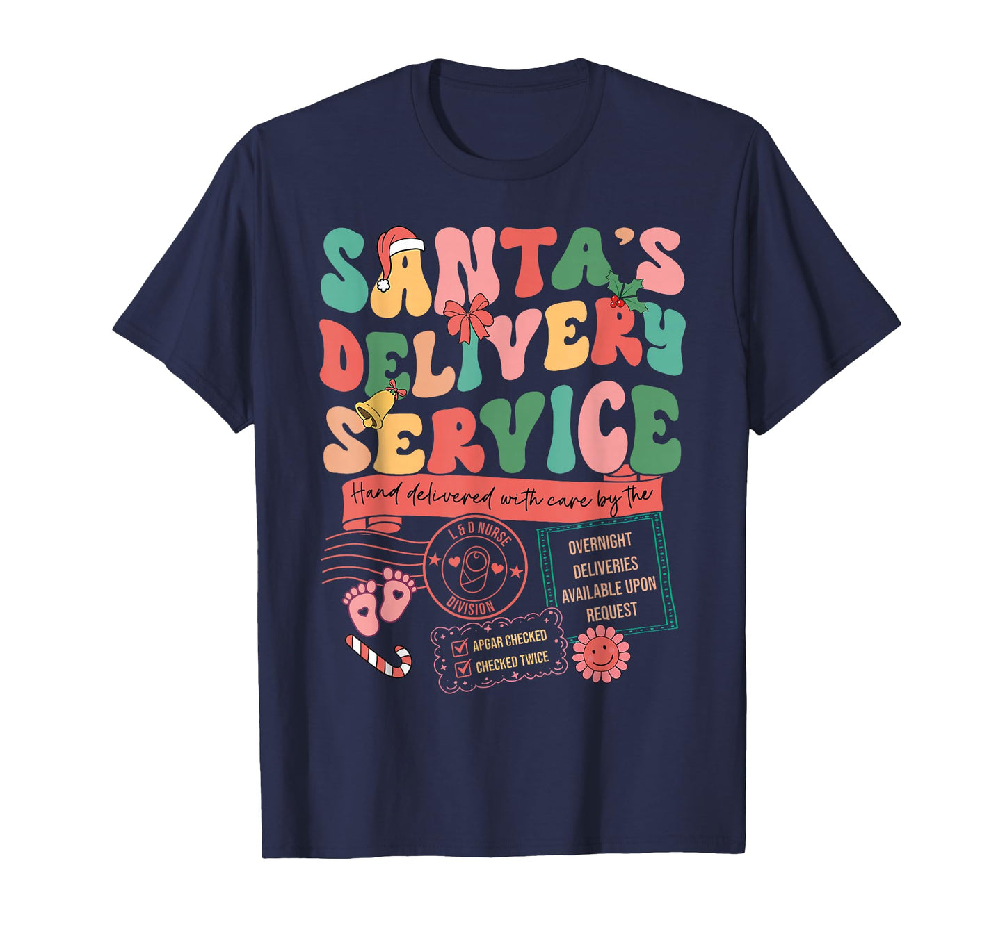 Christmas Santa's Delivery Service L&D Labor Delivery Nurse T-Shirt