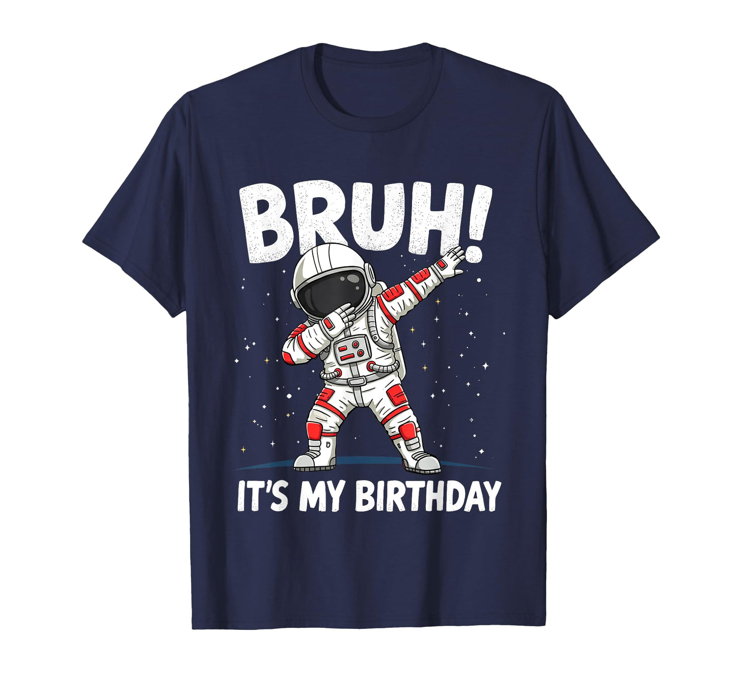 Bruh It's My Birthday Dabbing Astronaut 1 2 3 4 5 6 BDay Boy T-Shirt