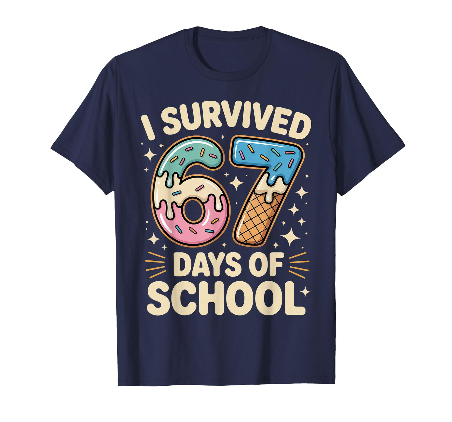 I Survived 67 Days of School with a Funny Ice Cream Design T-Shirt