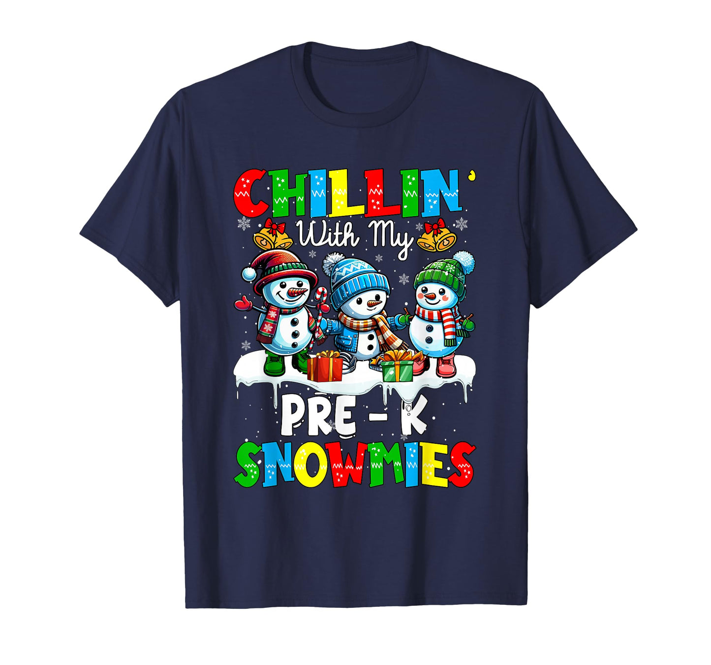 Chillin' With My Pre - K Snowmies Xmas Teacher Students T-Shirt