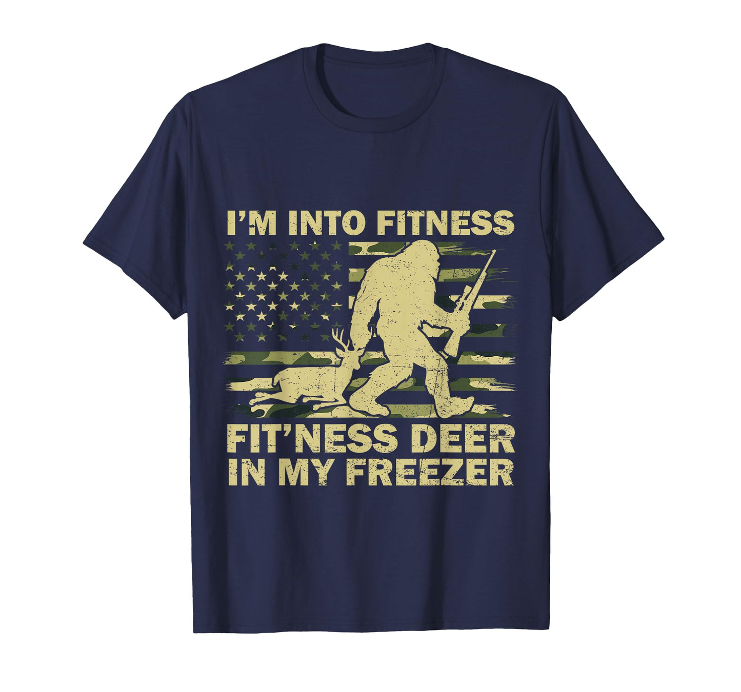 I'm Into Fitness Bigfoot Sasquatch Deer Hunting Flag US Camo T-Shirt