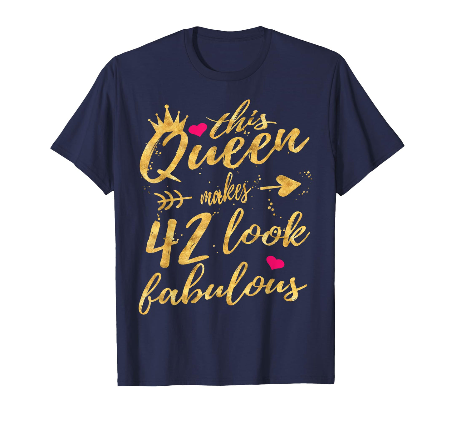 This Queen Makes 42 Look Fabulous 42nd Birthday Shirt Women T-Shirt