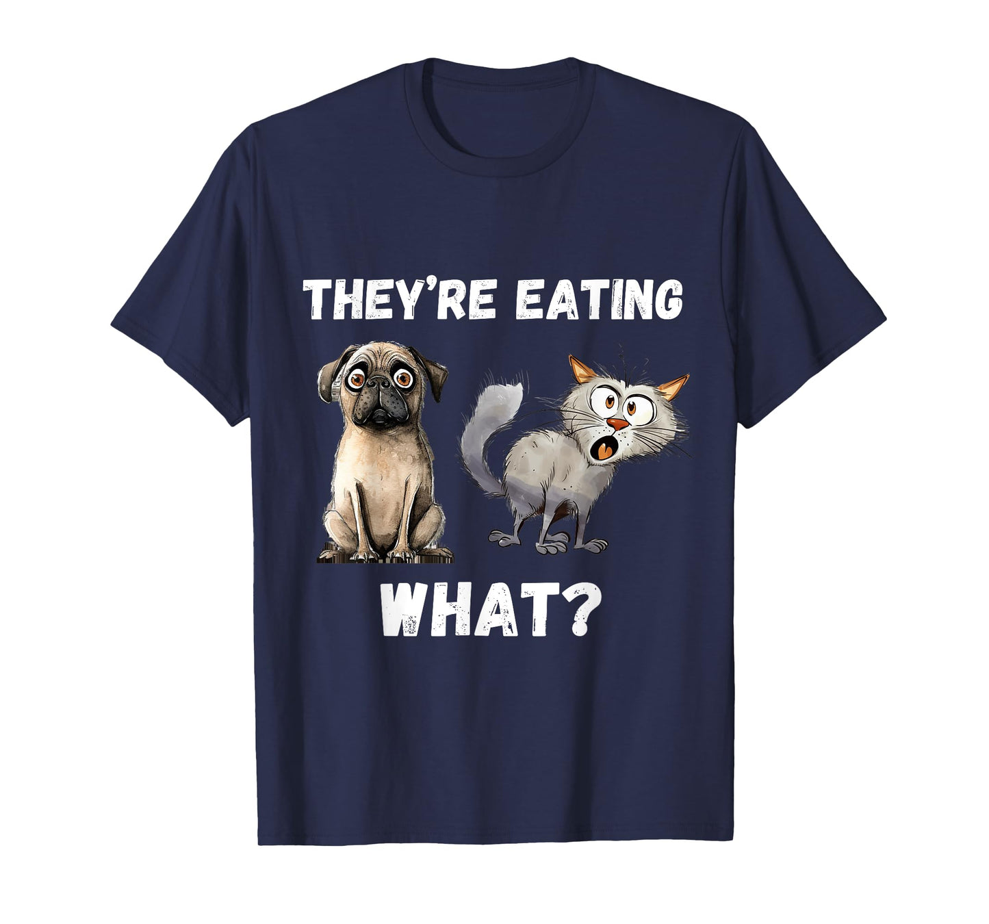 They’re Eating The Dogs They’re Eating The Cats, The Pets T-Shirt