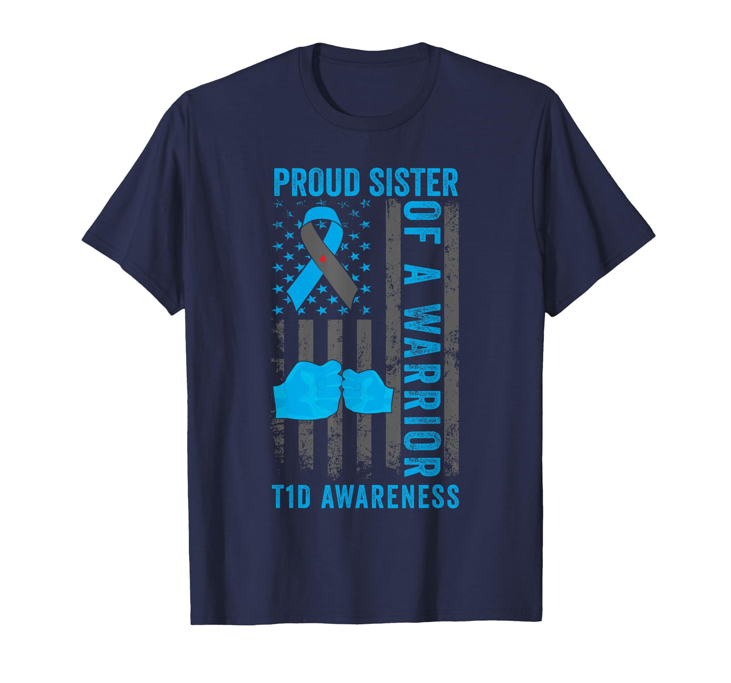 Proud Sister Of A T1D Warrior Type 1 Diabetes Awareness T-Shirt