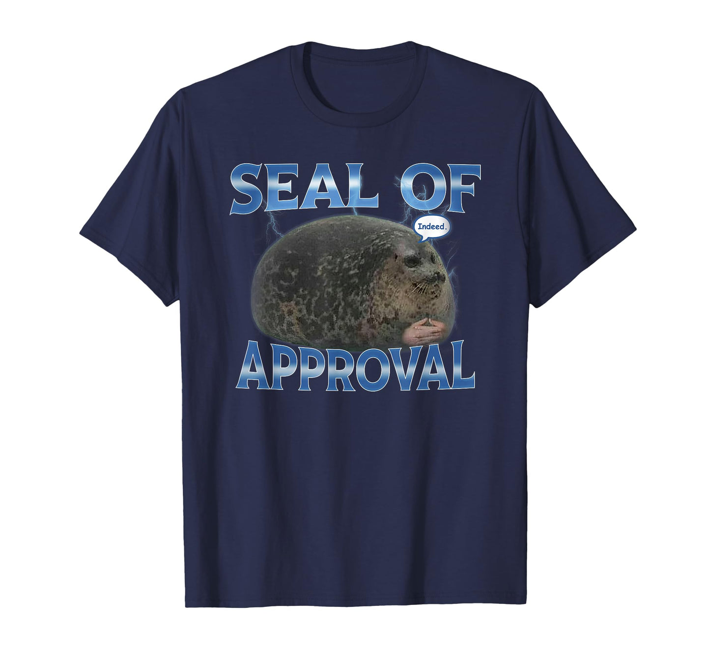Seal of Approval Meme Funny Indeed Reaction T-Shirt