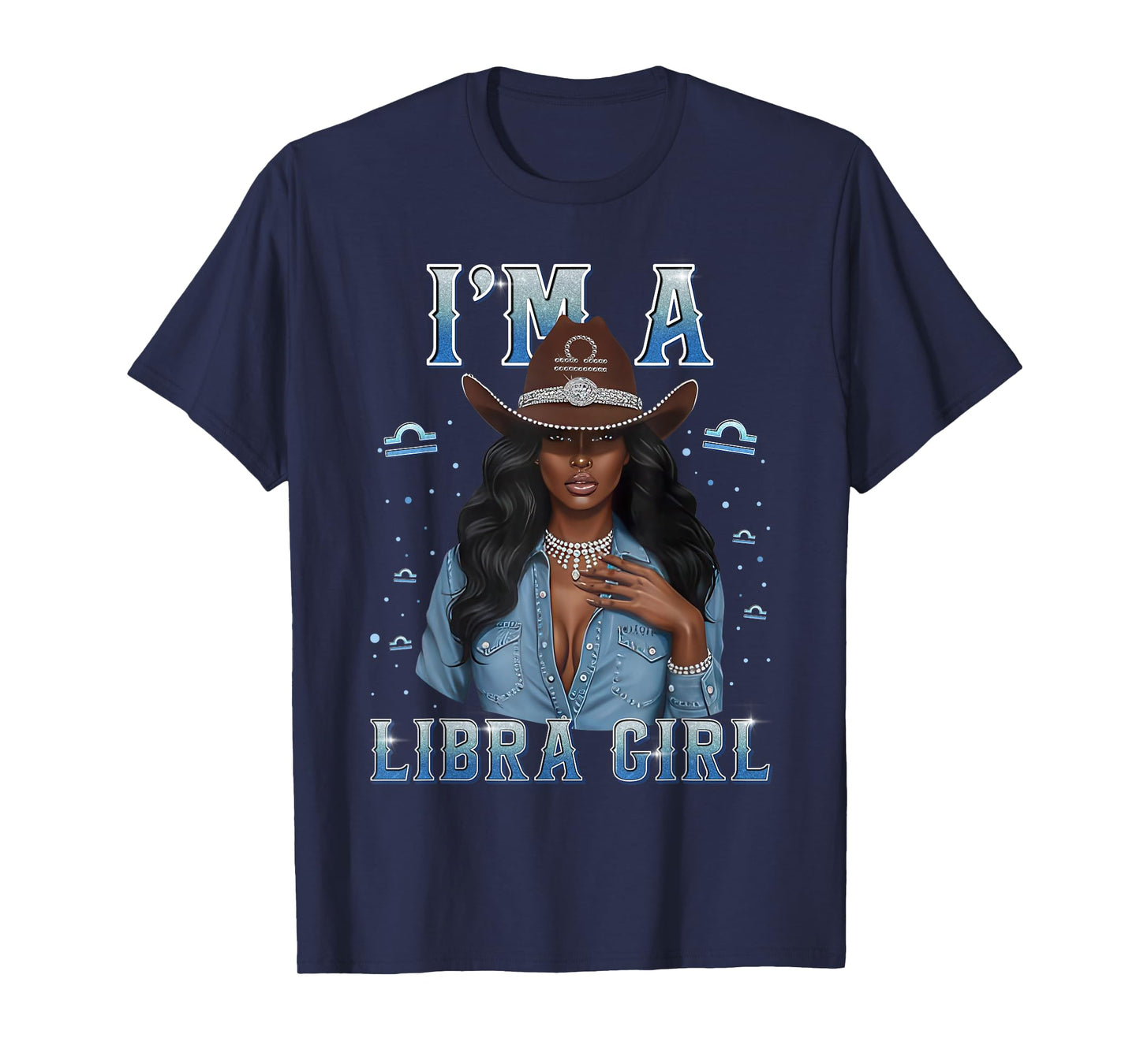 Fabulous Im A Libra Girl Zodiac Birthday Cowboy Hat Denim T-Shirt