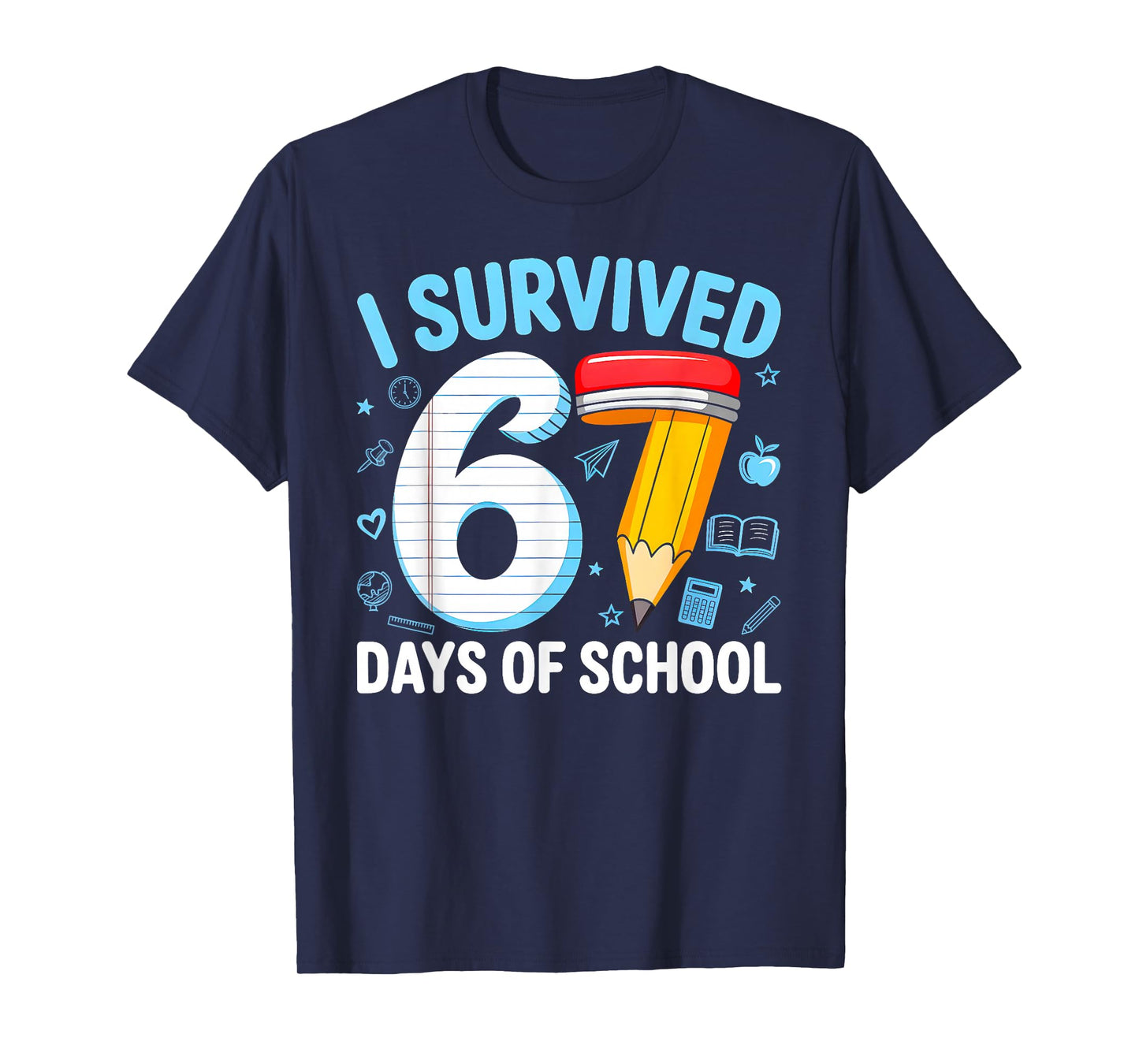 Six Seven 6 7 Meme Teacher Kids I Survived 67 Days of School T-Shirt