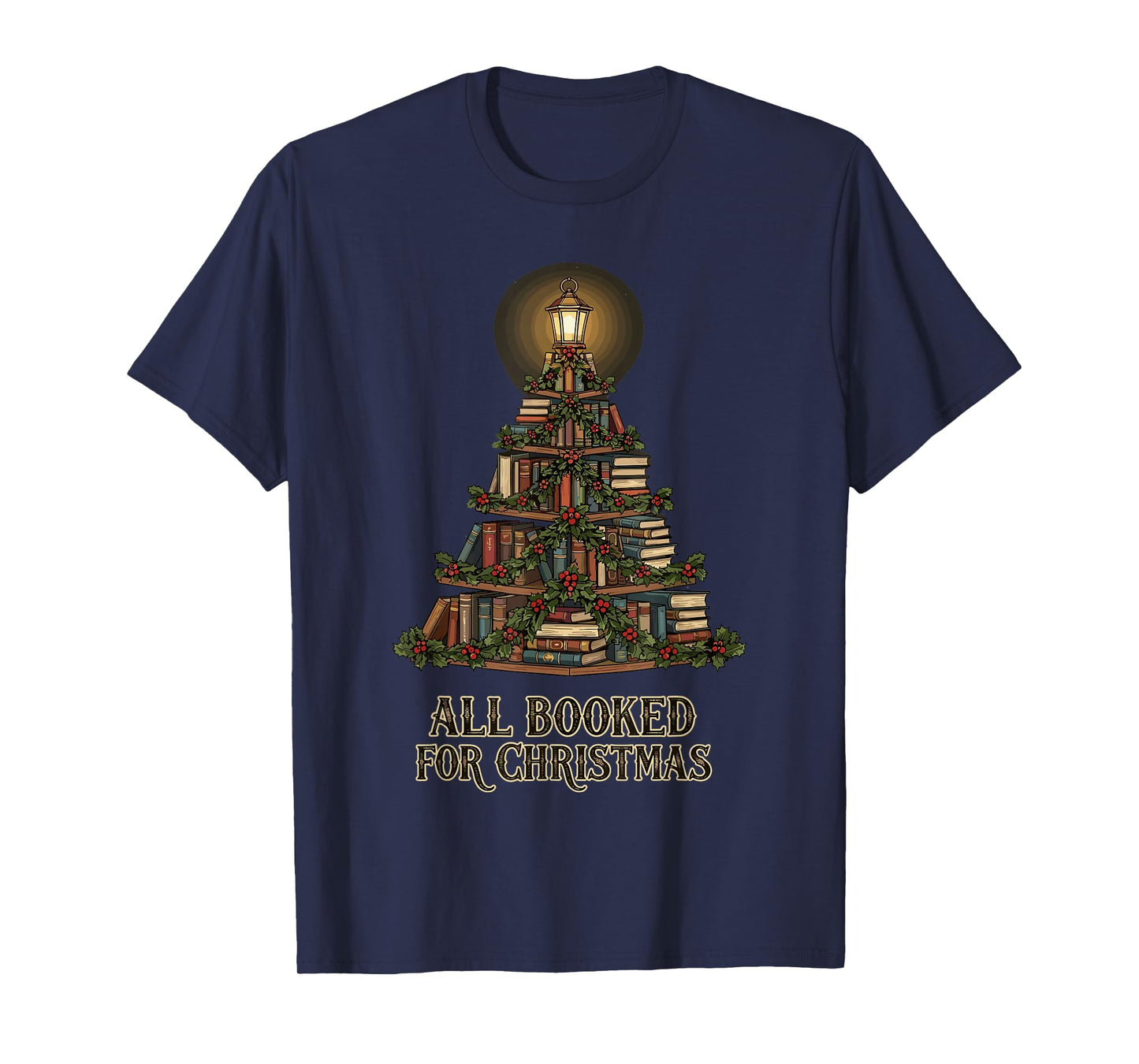 All Booked for Christmas Book Tree, Book Lover Teacher T-Shirt