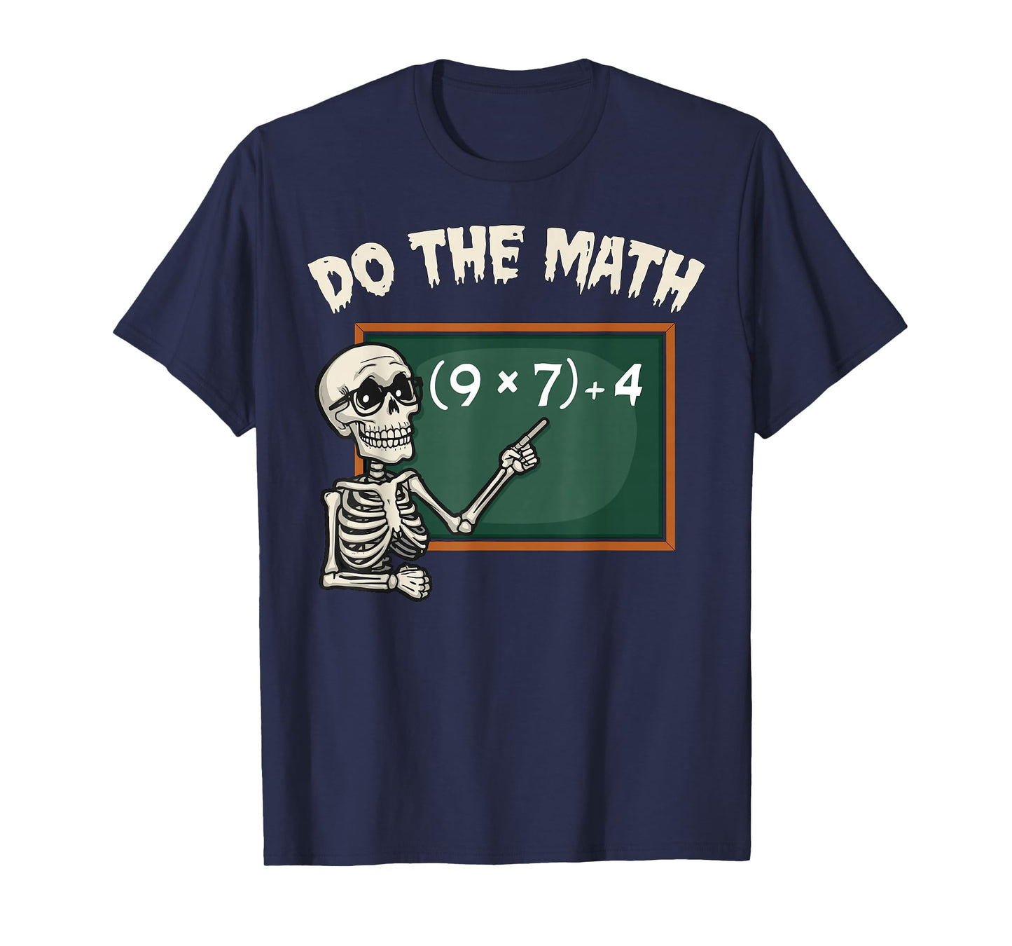 Do The Math 67 Meme Joke Halloween Skeleton Math Teacher T-Shirt