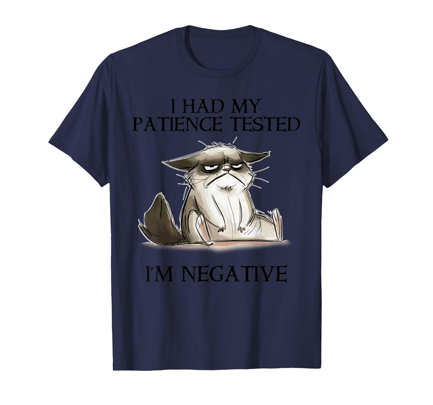 I Had My Patience Tested I'm Negative Cat Funny Men Women T-Shirt