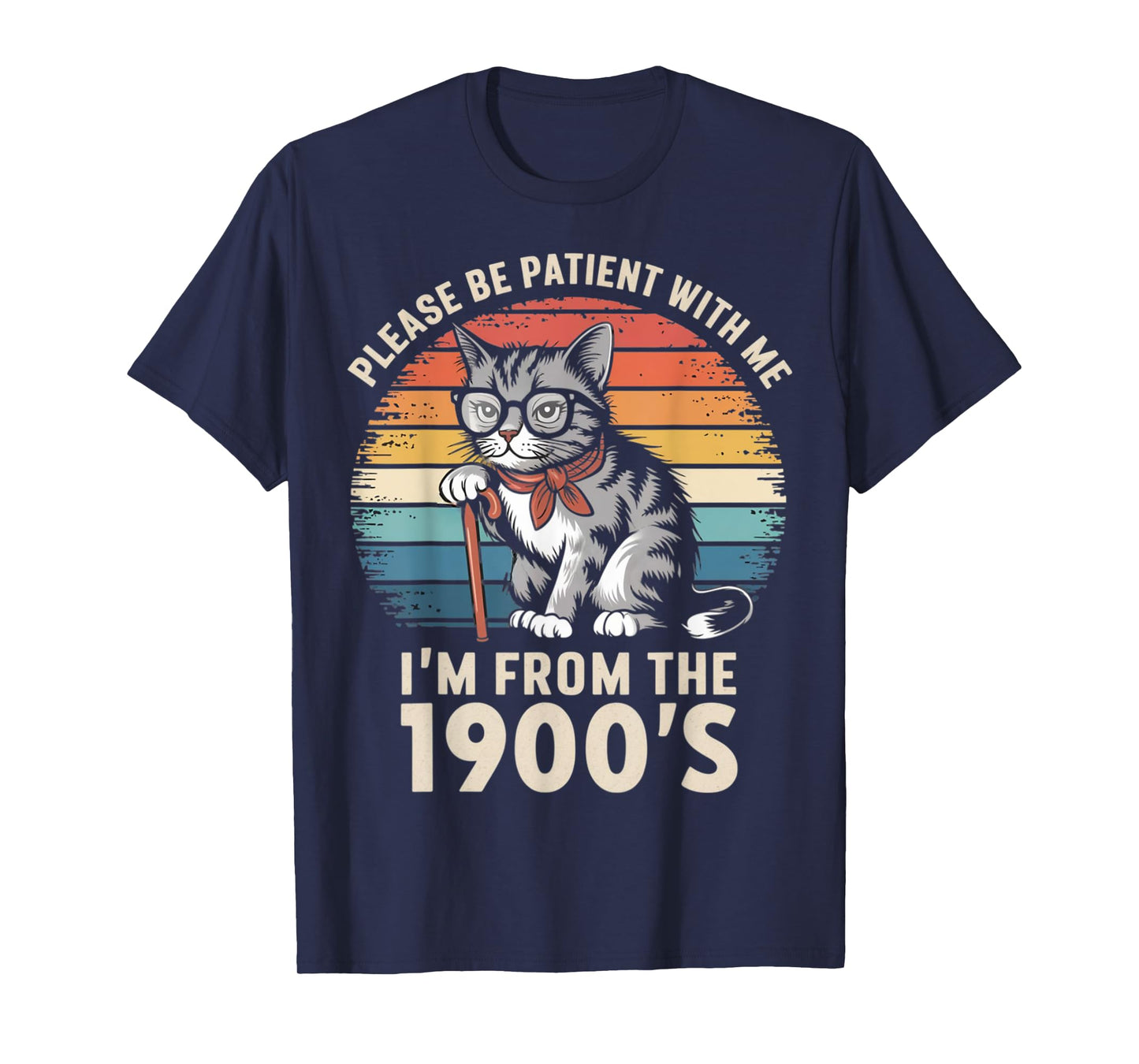 Please Be Patient With Me I'm From The 1900s Cat T-Shirt