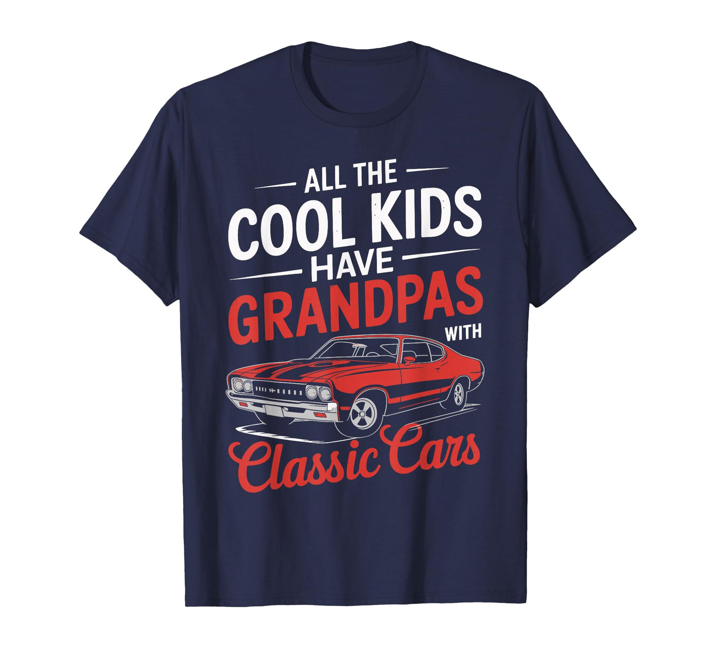 All the Cool Kids Have Grandpas with Classic Cars Vintage T-Shirt