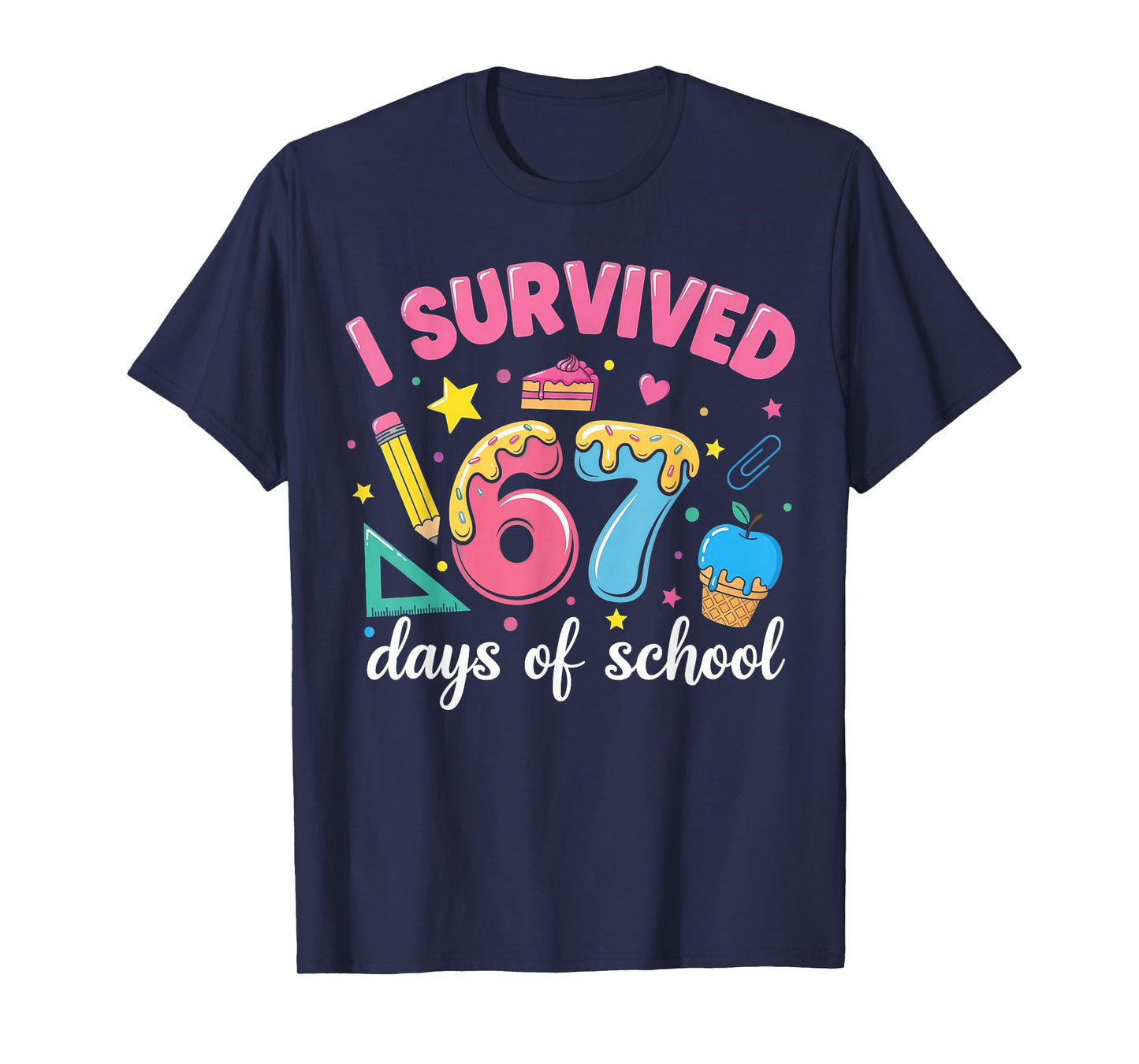 I Survived 67 Days of School Funny Meme Teacher Student T-Shirt