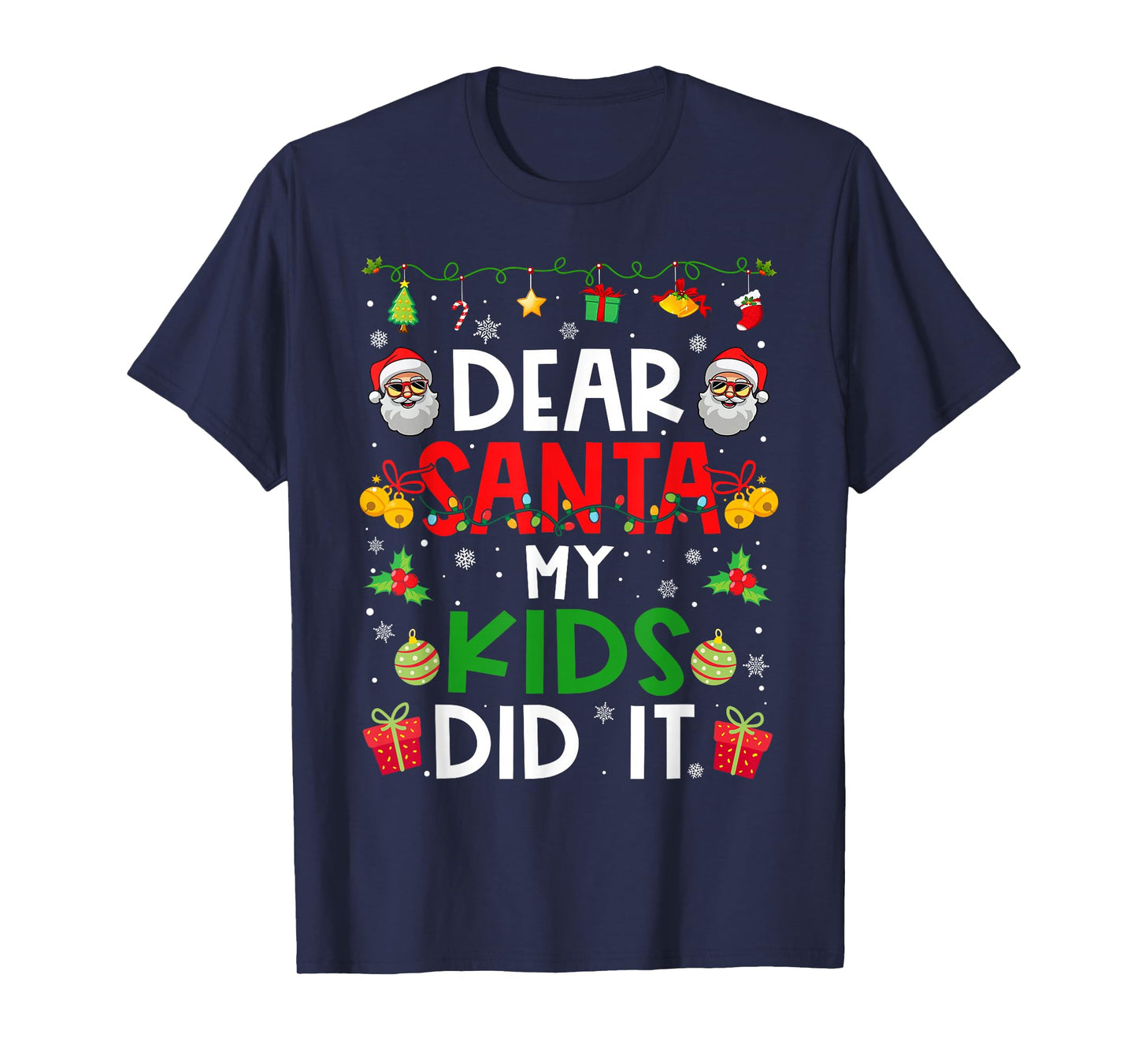 Dear Santa My Kids Did It Funny Christmas Family Matching T-Shirt