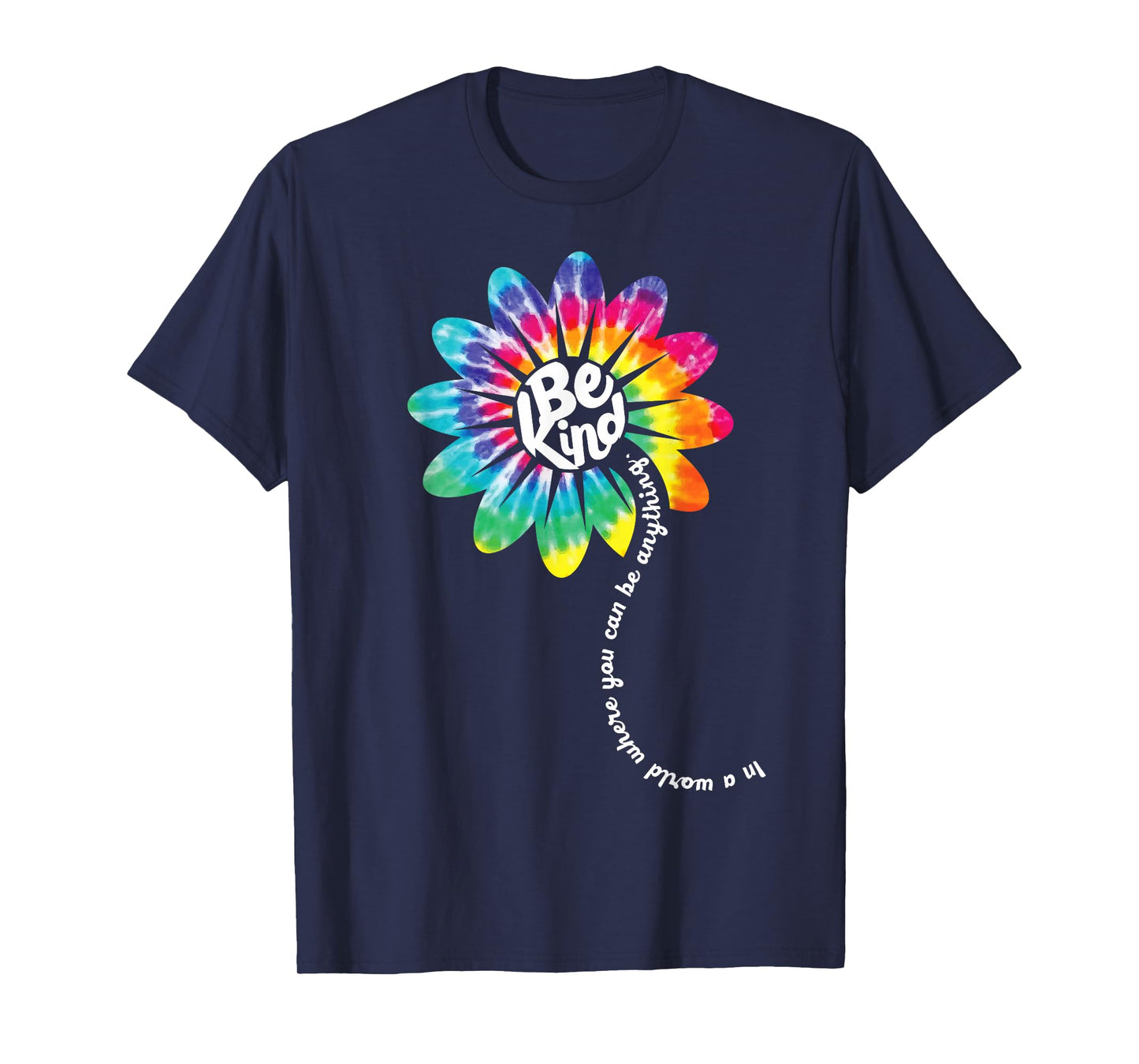 Be Kind Shirt Groovy Tie Dye Flower Power Gift Anti Bullying T-Shirt