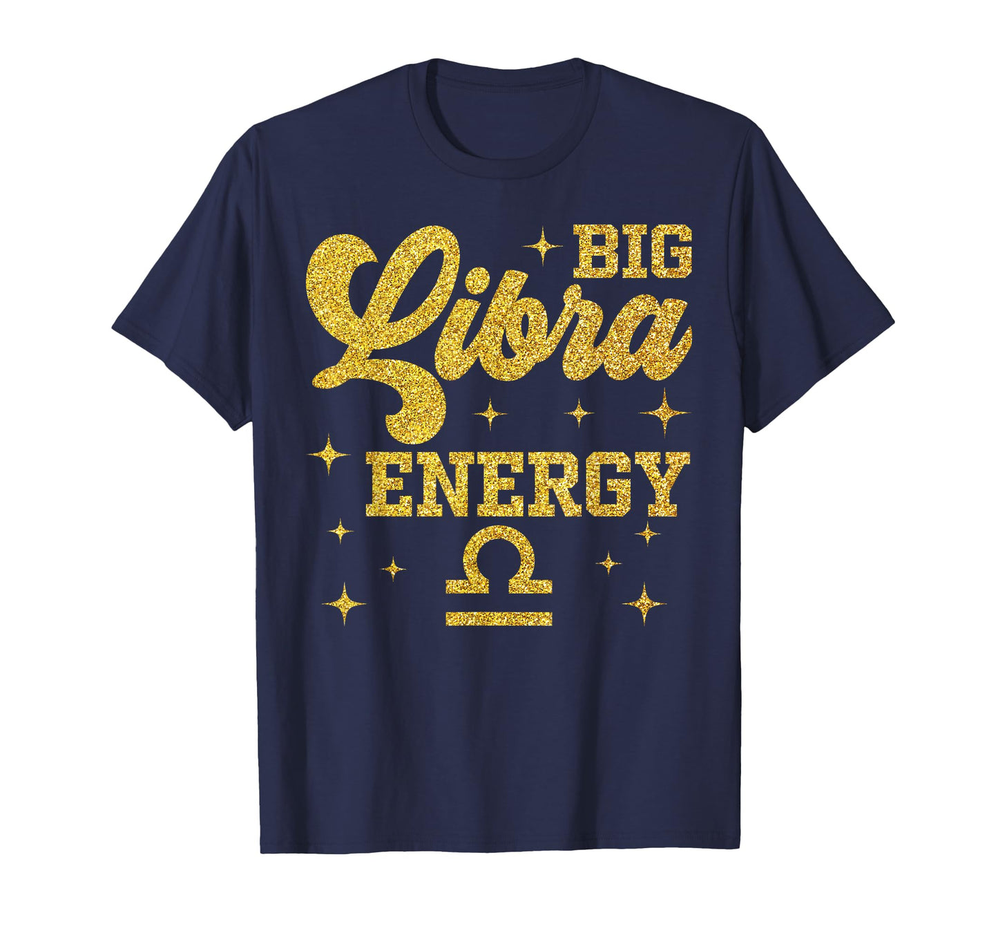 Big Libra Energy Men Women Zodiac Birthday Queen King T-Shirt