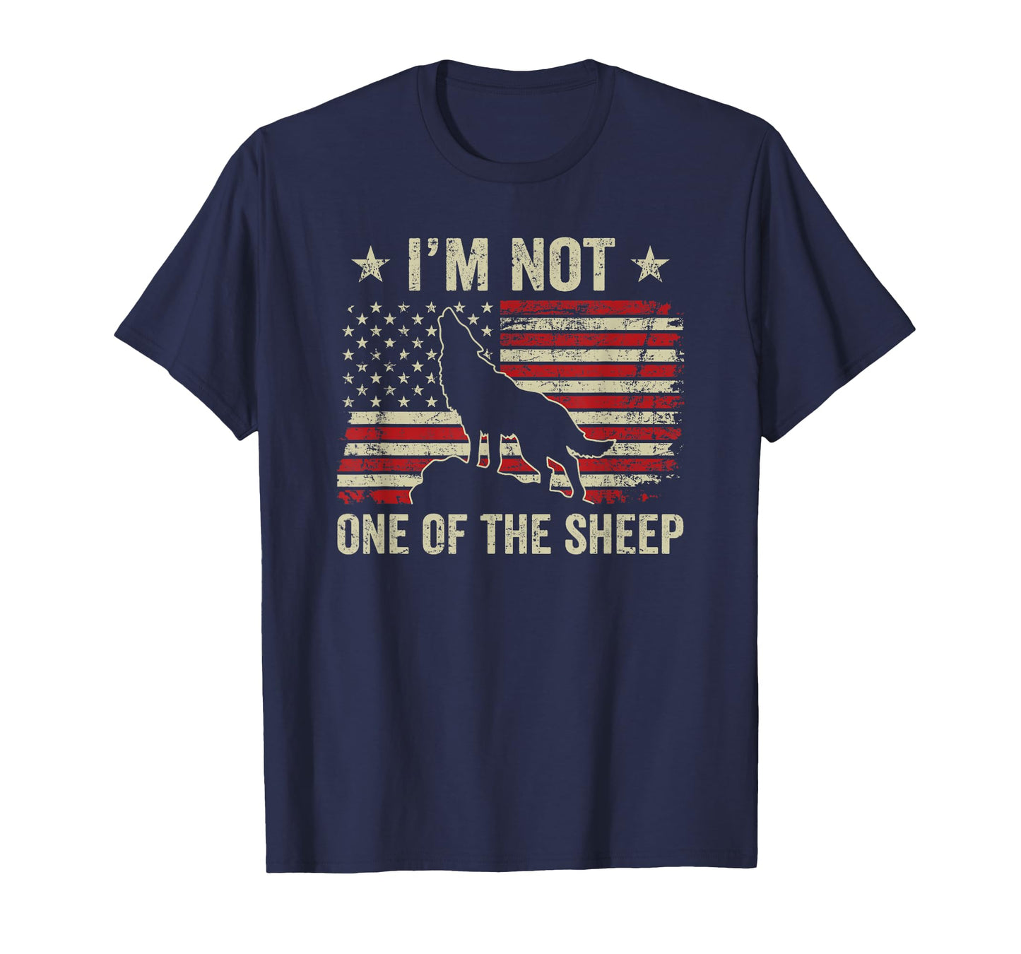 I'm Not One Of The Sheep - Patriotic Wolves Not Sheep Wolf T-Shirt