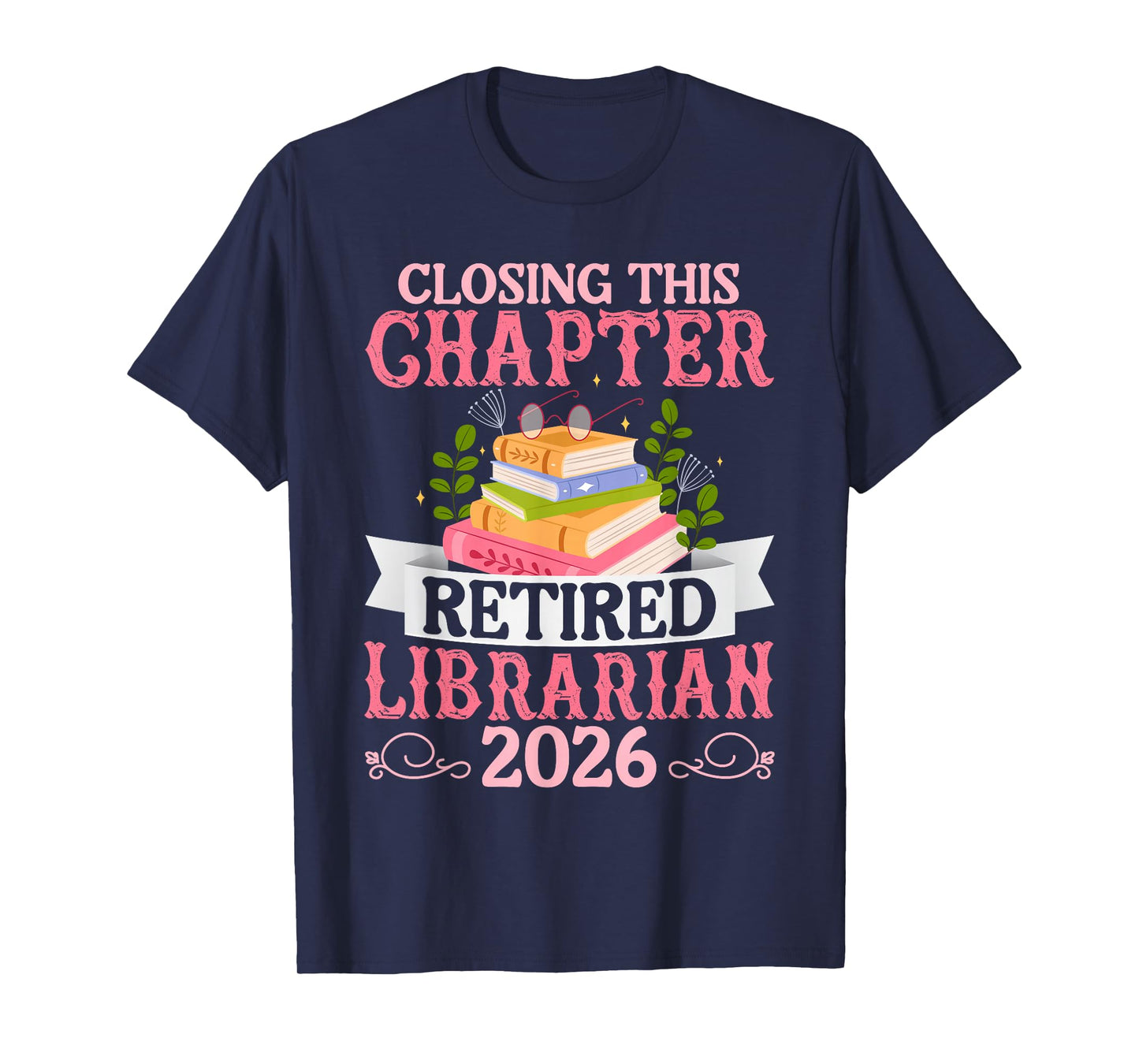Closing This Chapter Retired Librarian 2026 Retirement T-Shirt