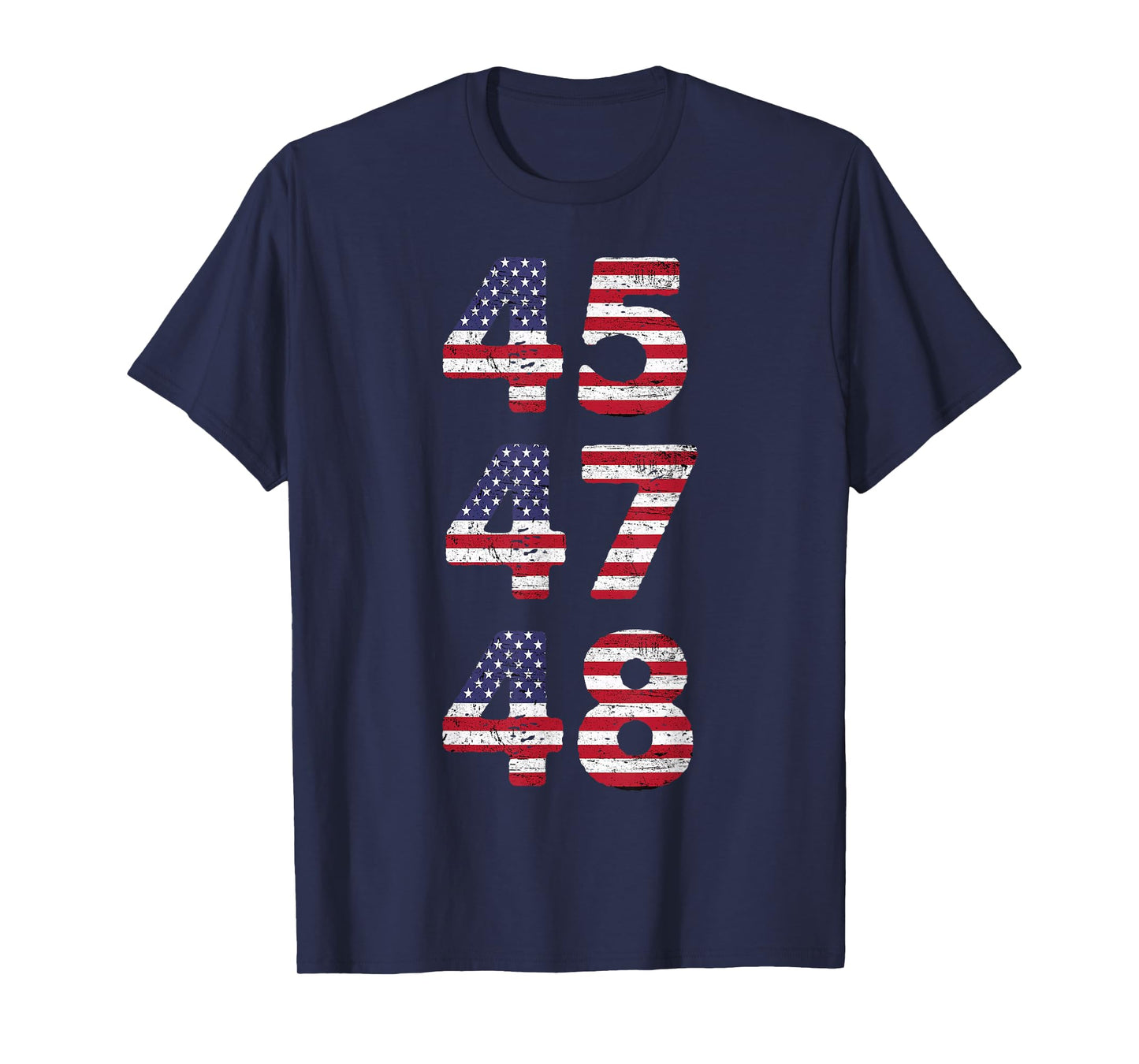45 47 48 President US Flag Patriotic USA Flag Funny T-Shirt