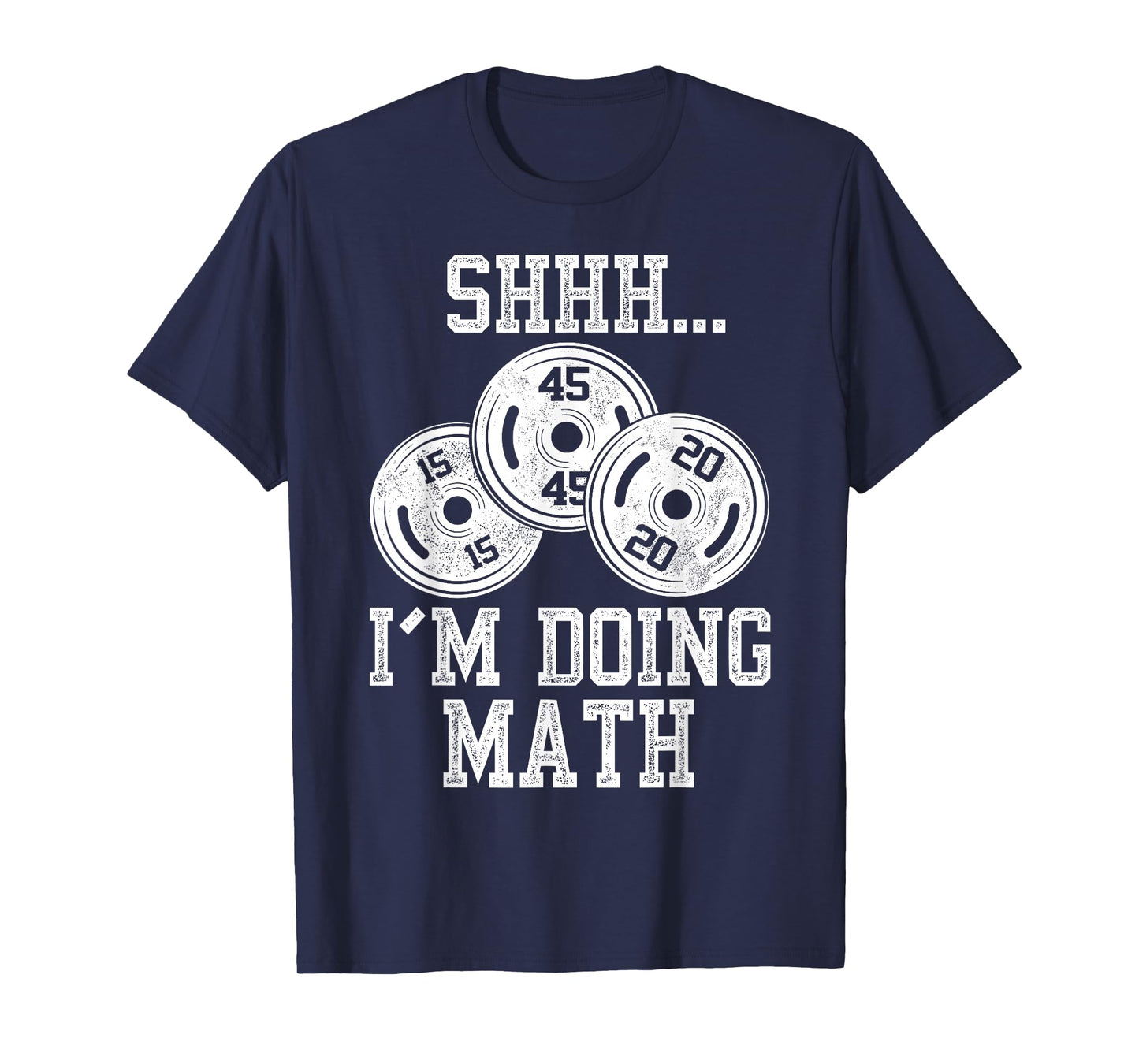 Shhh I’m Doing Math Funny Gym Fitness T-Shirt