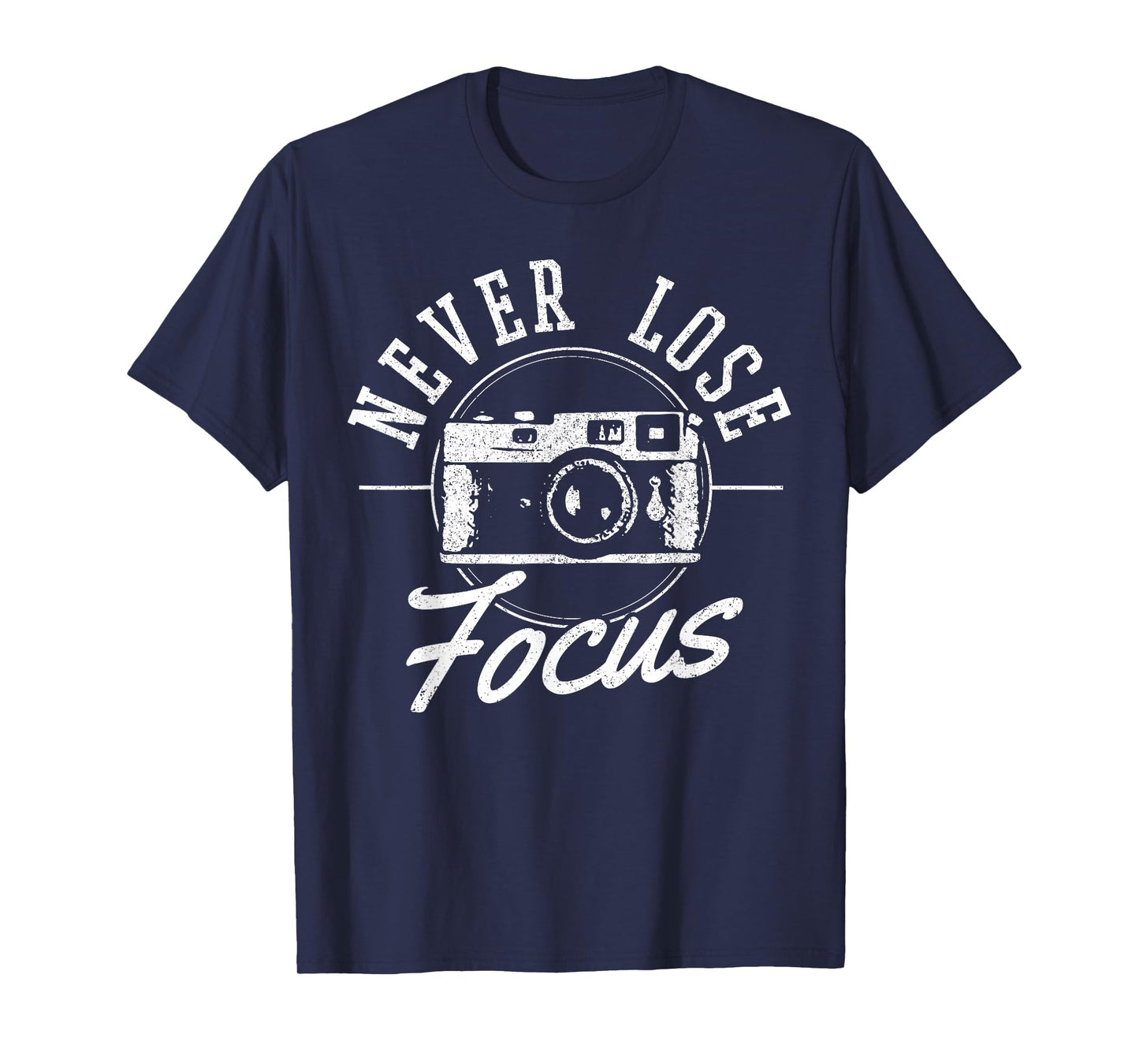 Photographers Never Lose Focus Vintage Camera Photography T-Shirt