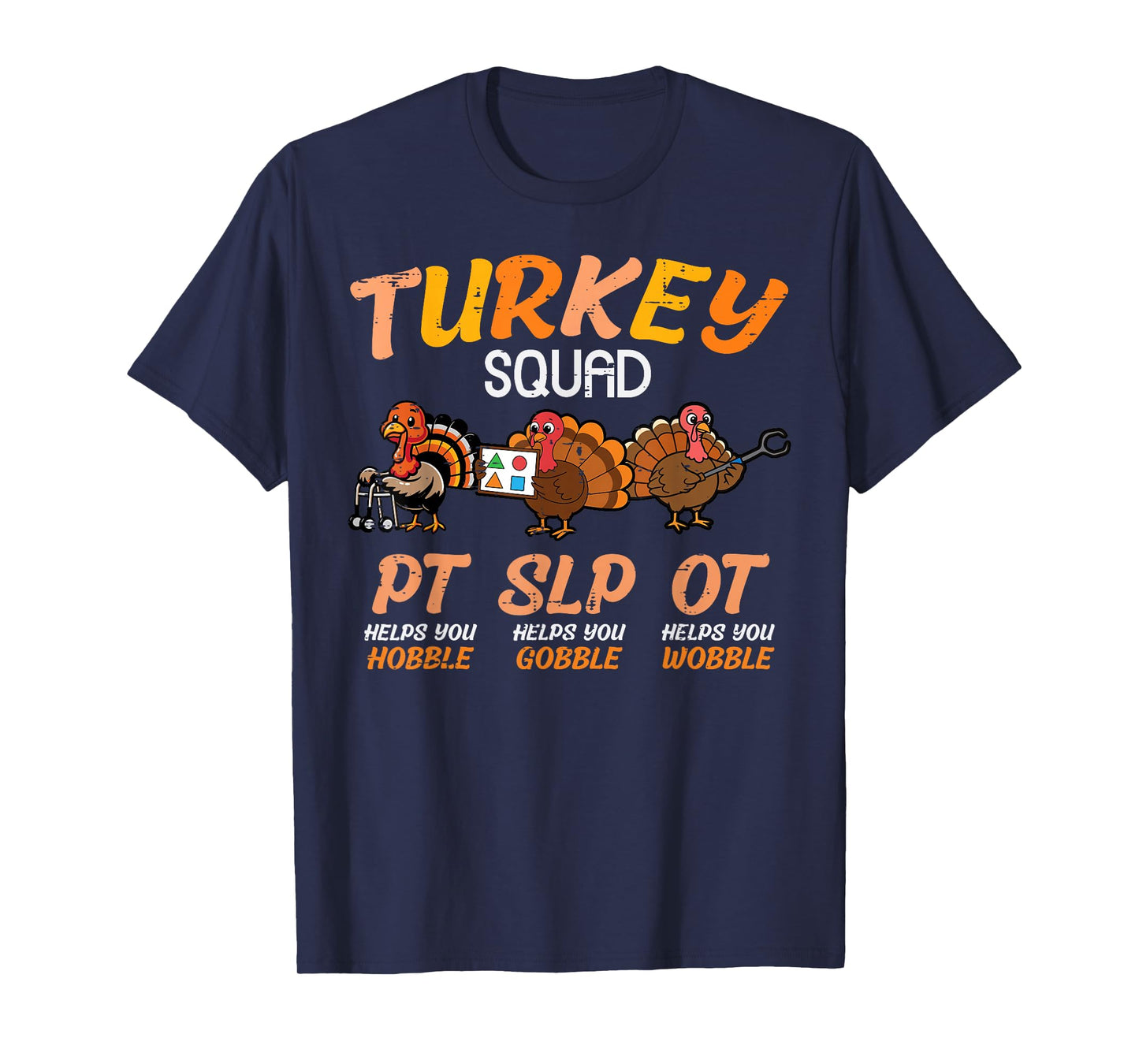 Thanksgiving PT SLP OT Turkey Squad Funny Therapy Women Men T-Shirt