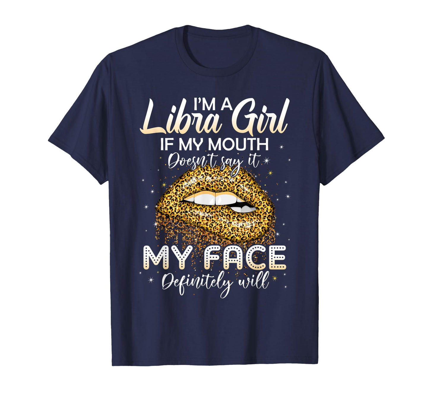 Libra Girl Birthday If my mouth doesnt say it leopard lips T-Shirt