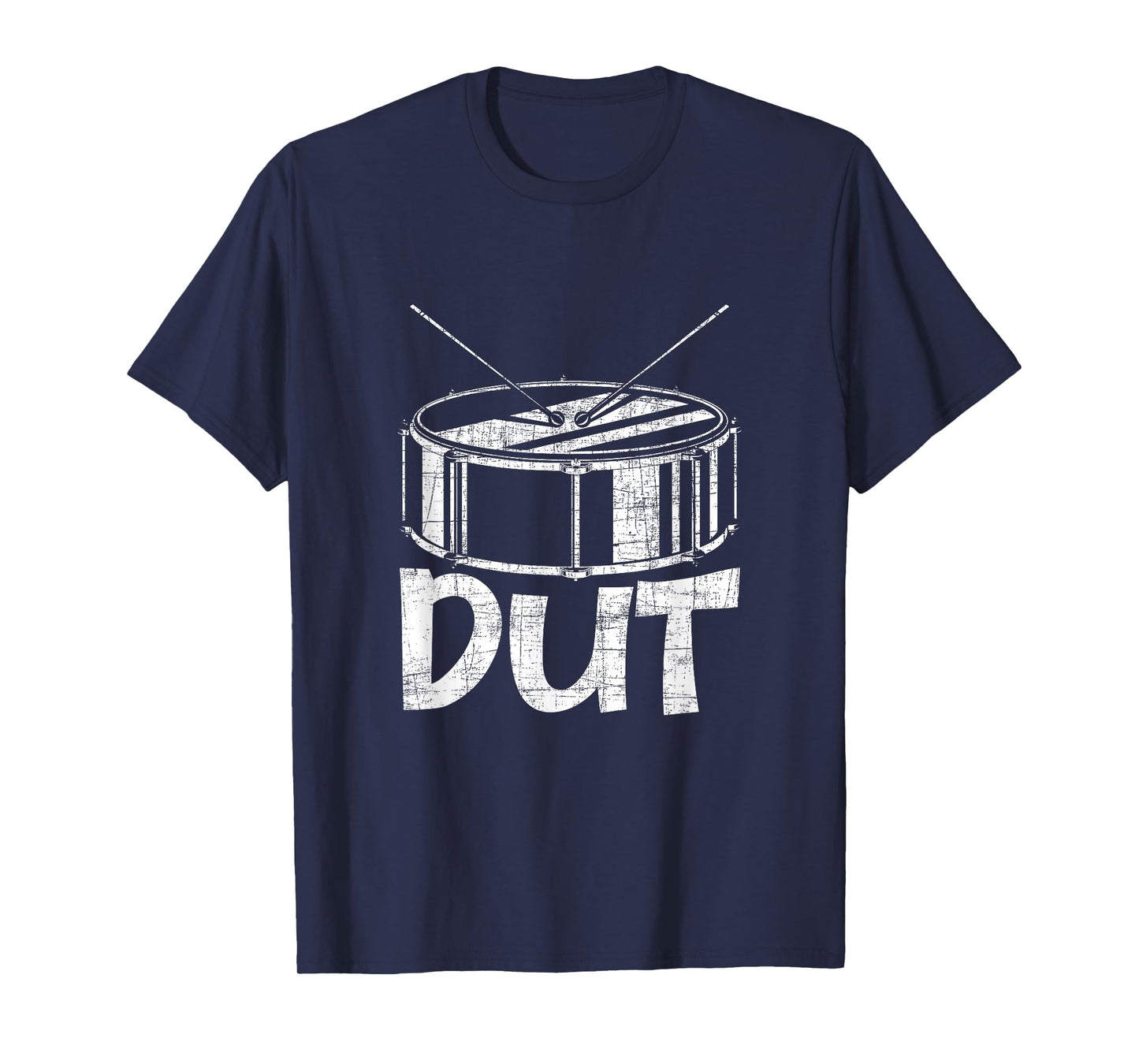 Dut - Snare Drum Marching Band Percussion Musician Drumming T-Shirt