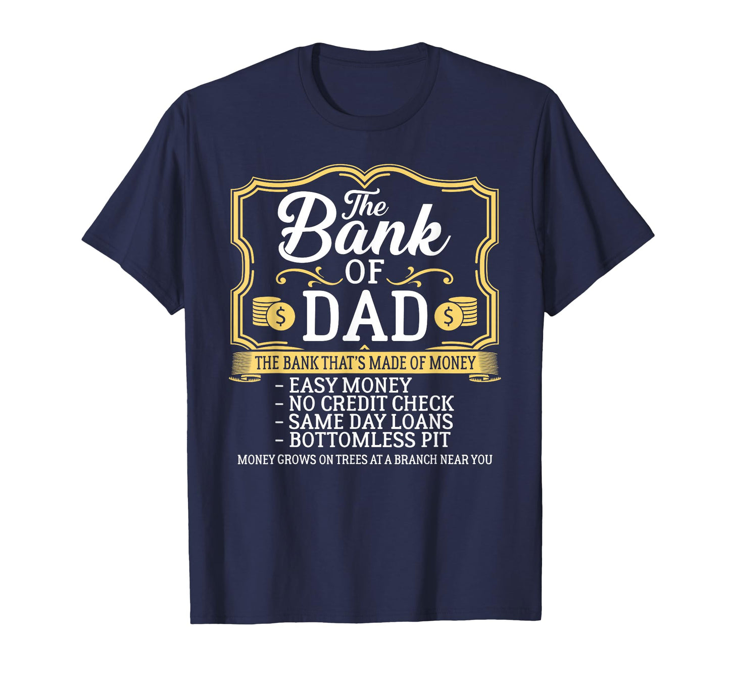 The Bank of Dad Money Grows On Trees Father's Day T-Shirt