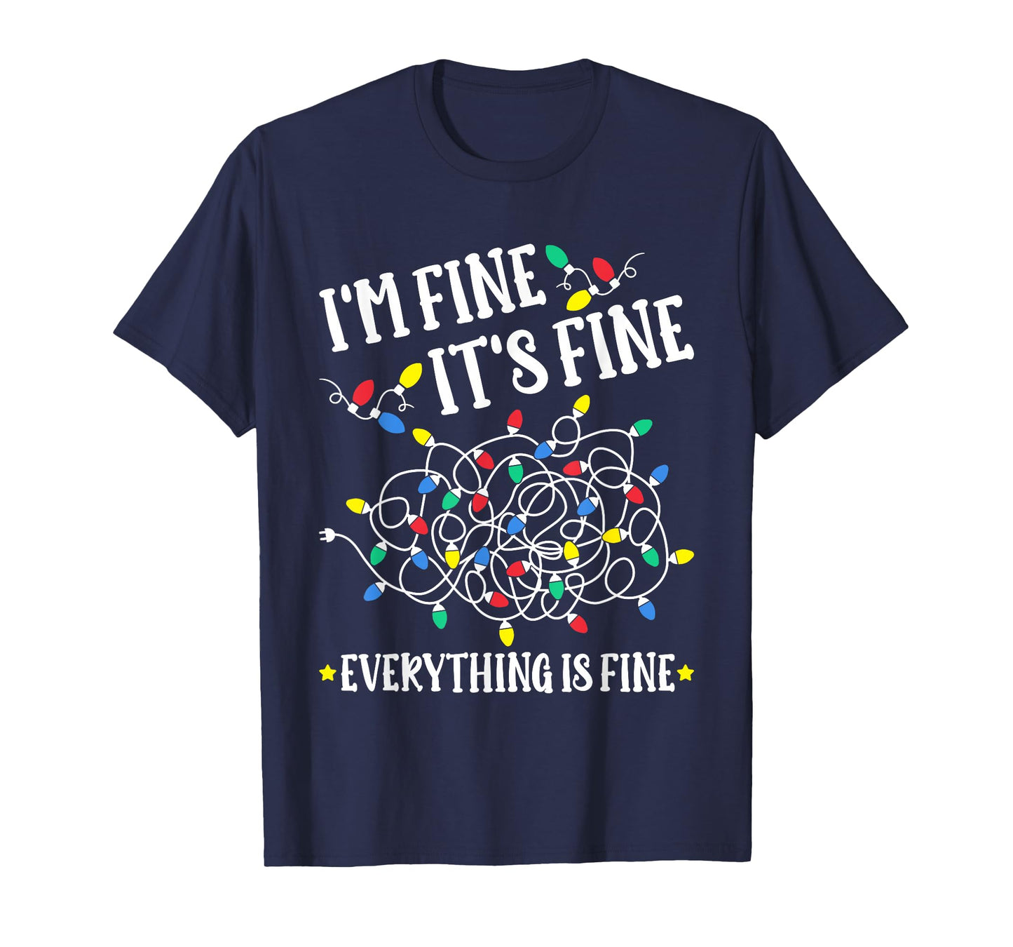 Christmas 2025 Lights I'm Fine It's Fine Everything Is Fine T-Shirt