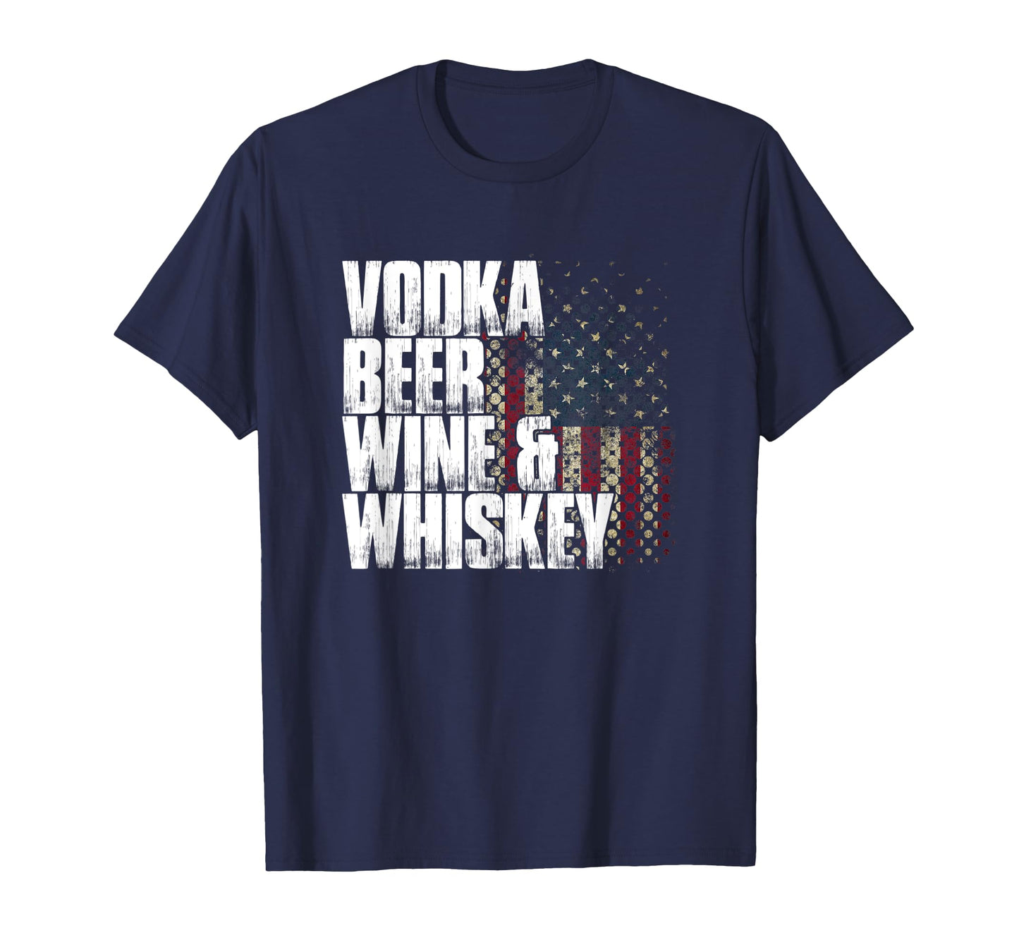 Vodka Beer Wine & Whiskey Shirt | Funny Patriotic US Flag