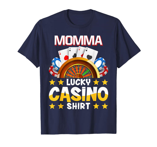 Casino Funny Shirt Momma Lucky Casino Shirt T-Shirt