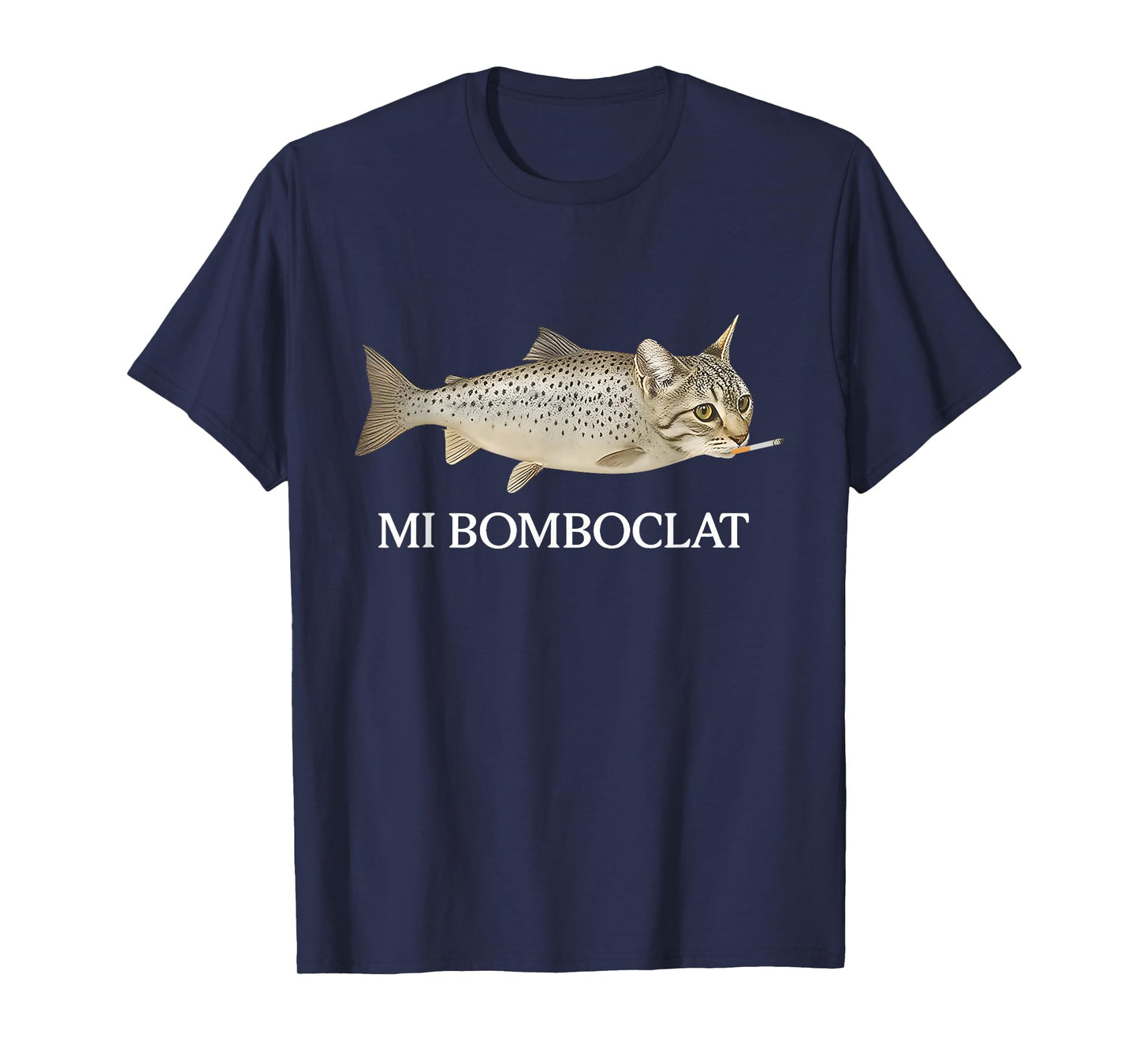 Bomboclat Fish Cat Meme Mi Bomboclat Silly Stupid Brainrot T-Shirt