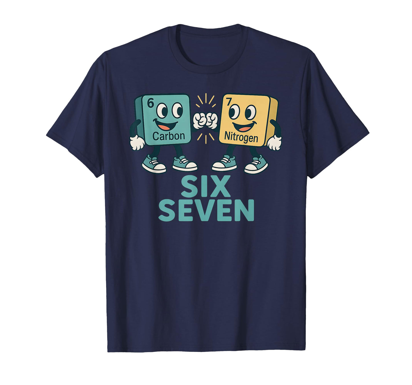 Funny 67 Science Teacher 6 7 Carbon Nitrogen Periodic Table T-Shirt