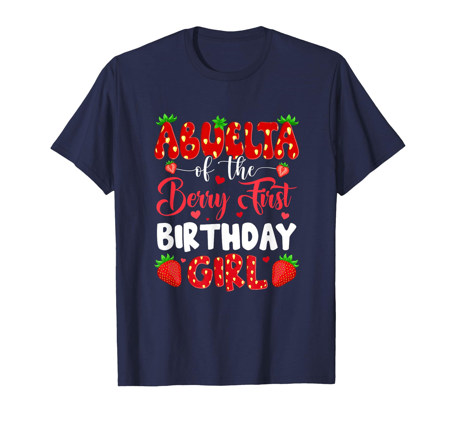 Abuela Of The Berry First Birthday Of Girl Strawberry T-Shirt