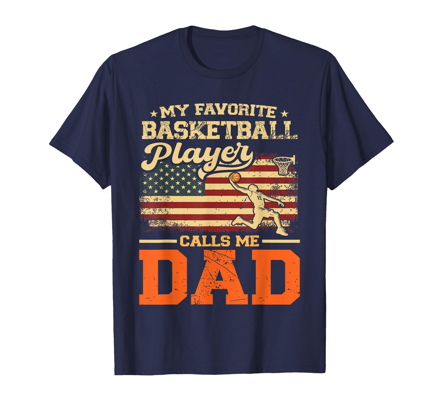 My Favorite Basketball Player Calls Me Dad US Flag T-Shirt