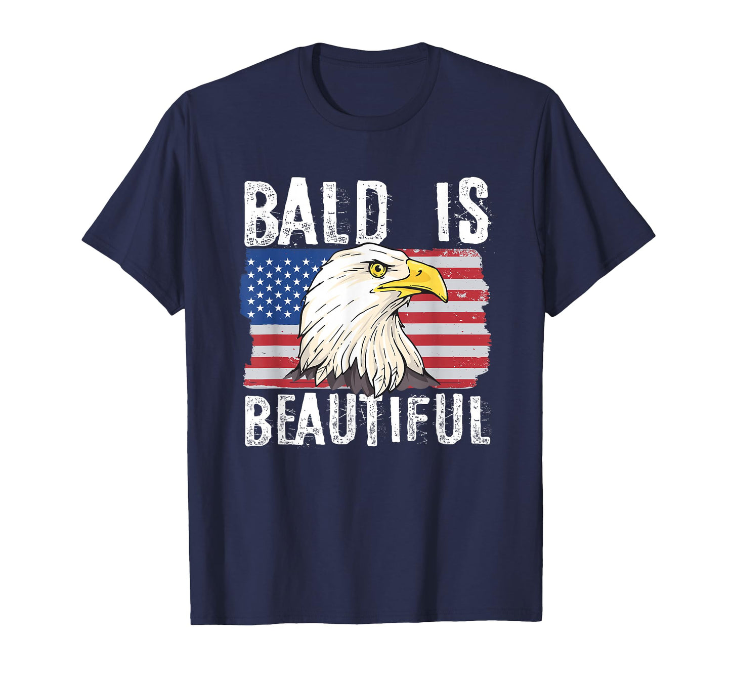 Bald is Beautiful 4th of July Independence Day Bald Eagle T-Shirt