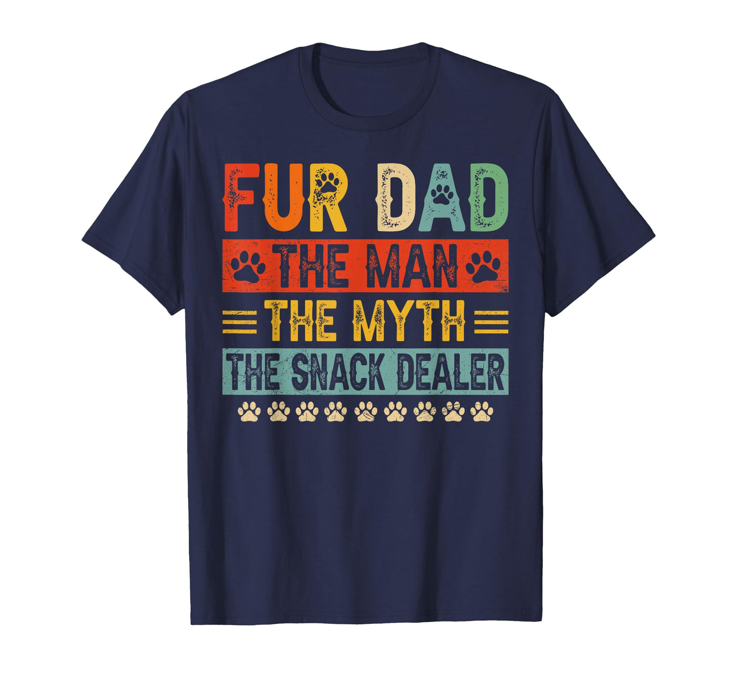 Fur Dad Man Myth Snack Dealer Funny Paw Cat Dog Father's Day T-Shirt