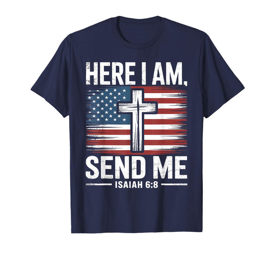 Here I Am Send Me Isaiah 6:8 Christian USA Flag Bible Verse T-Shirt