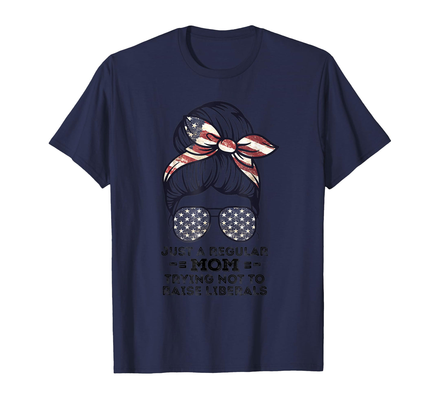 Just A Regular Mom Trying Not To Raise Liberals Republican T-Shirt