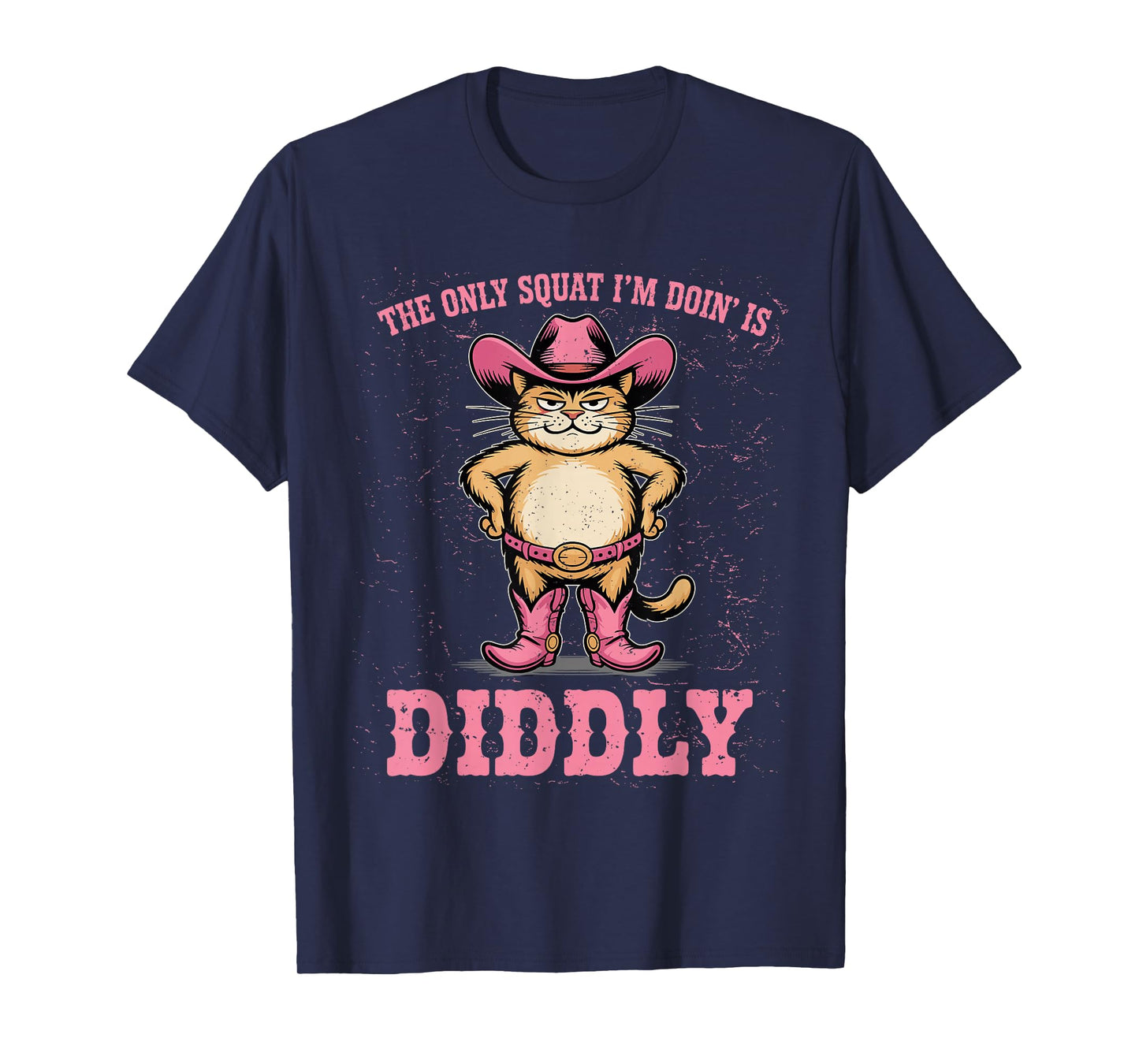 The Only Squat I'm Doing is Diddly Squat Funny Cat T-Shirt