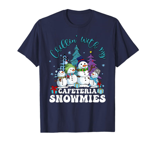 Chillin' With My Cafeteria Snowmies Christmas Lunch Lady T-Shirt