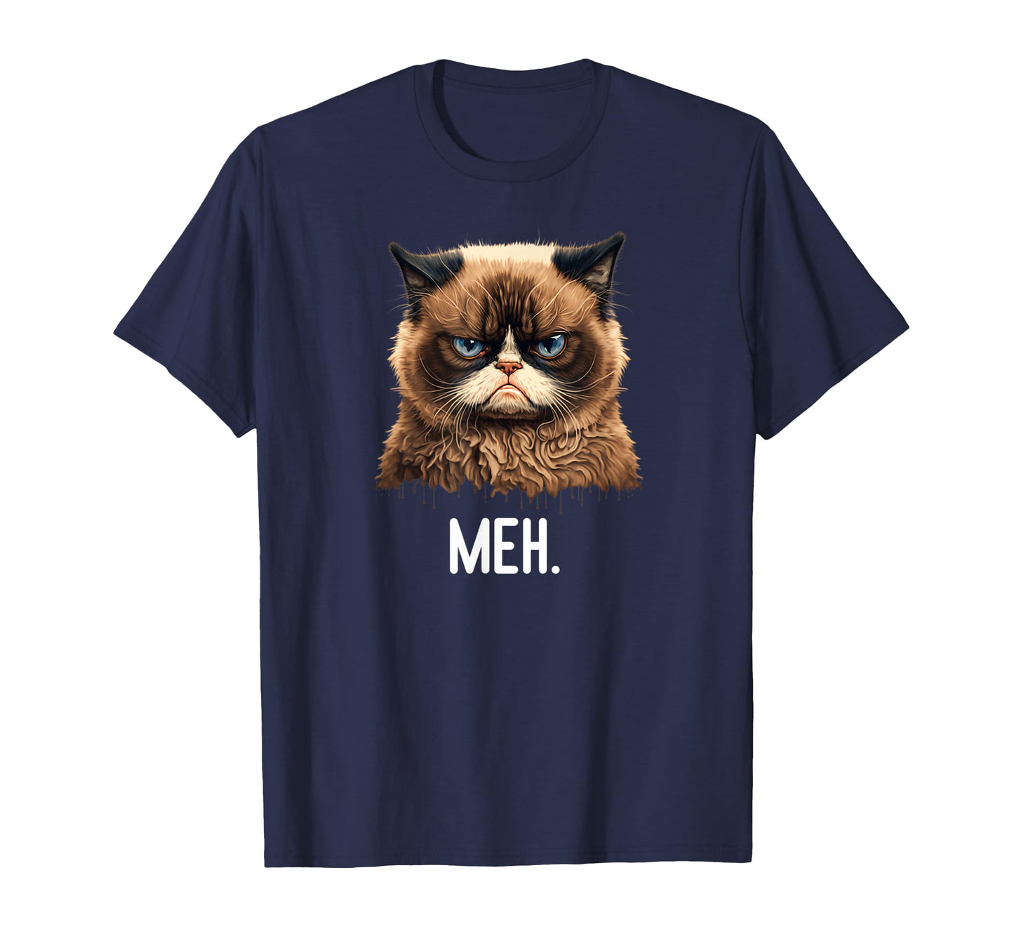Cat Meh Funny Cat Lover Kitten Quotes Men women T-Shirt